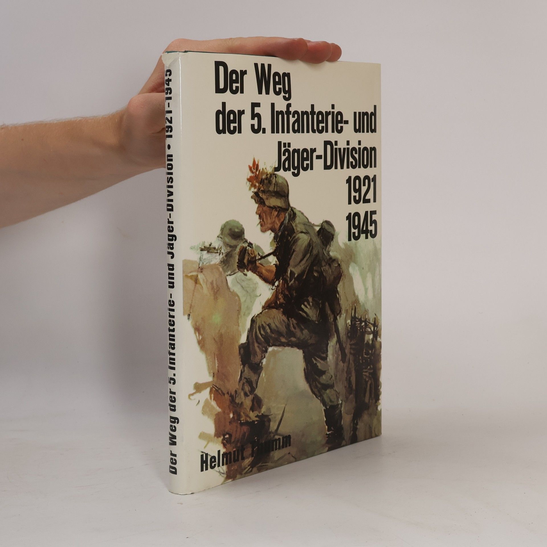 Helmut Thumm Der Weg der 5. [Fünften] Infanterie- und Jäger-Division
