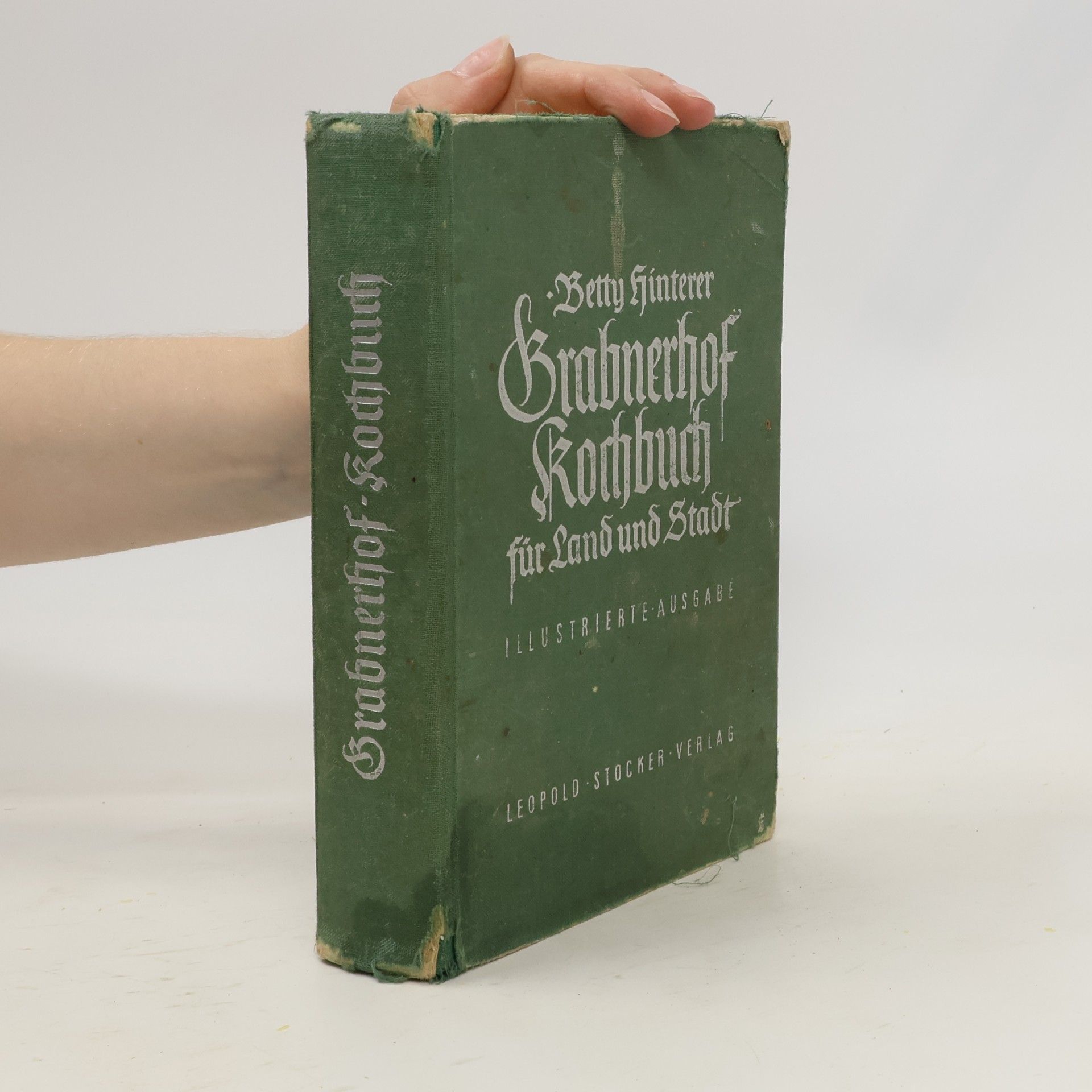 Betty Hinterer Grabnerhof. Kochbuch für Land und Stadt