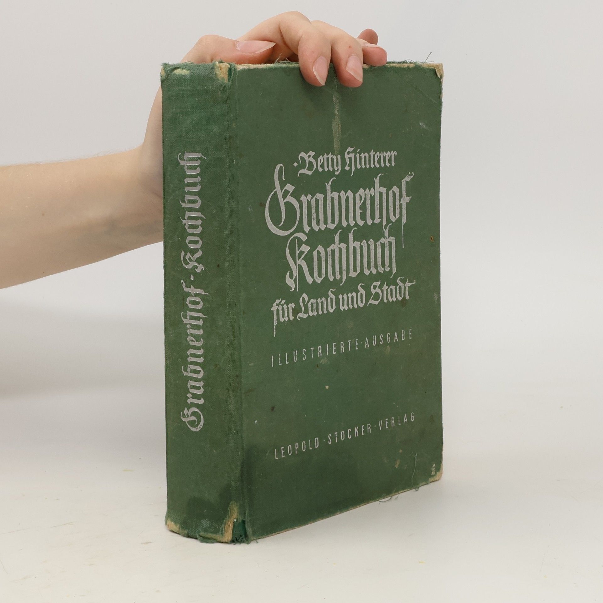 Betty Hinterer Grabnerhof. Kochbuch für Land und Stadt
