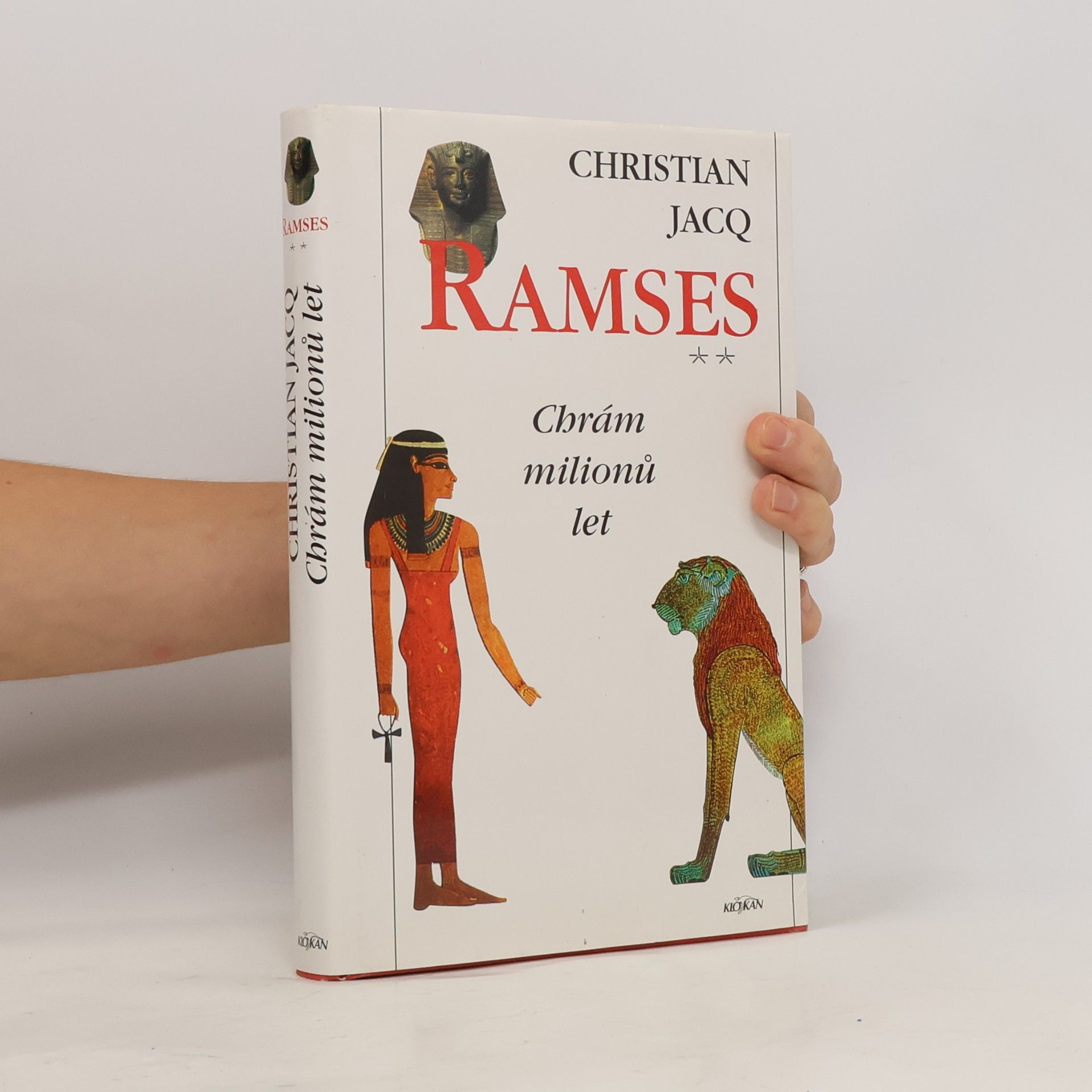 Christian Jacq Ramses. Chrám milionů let