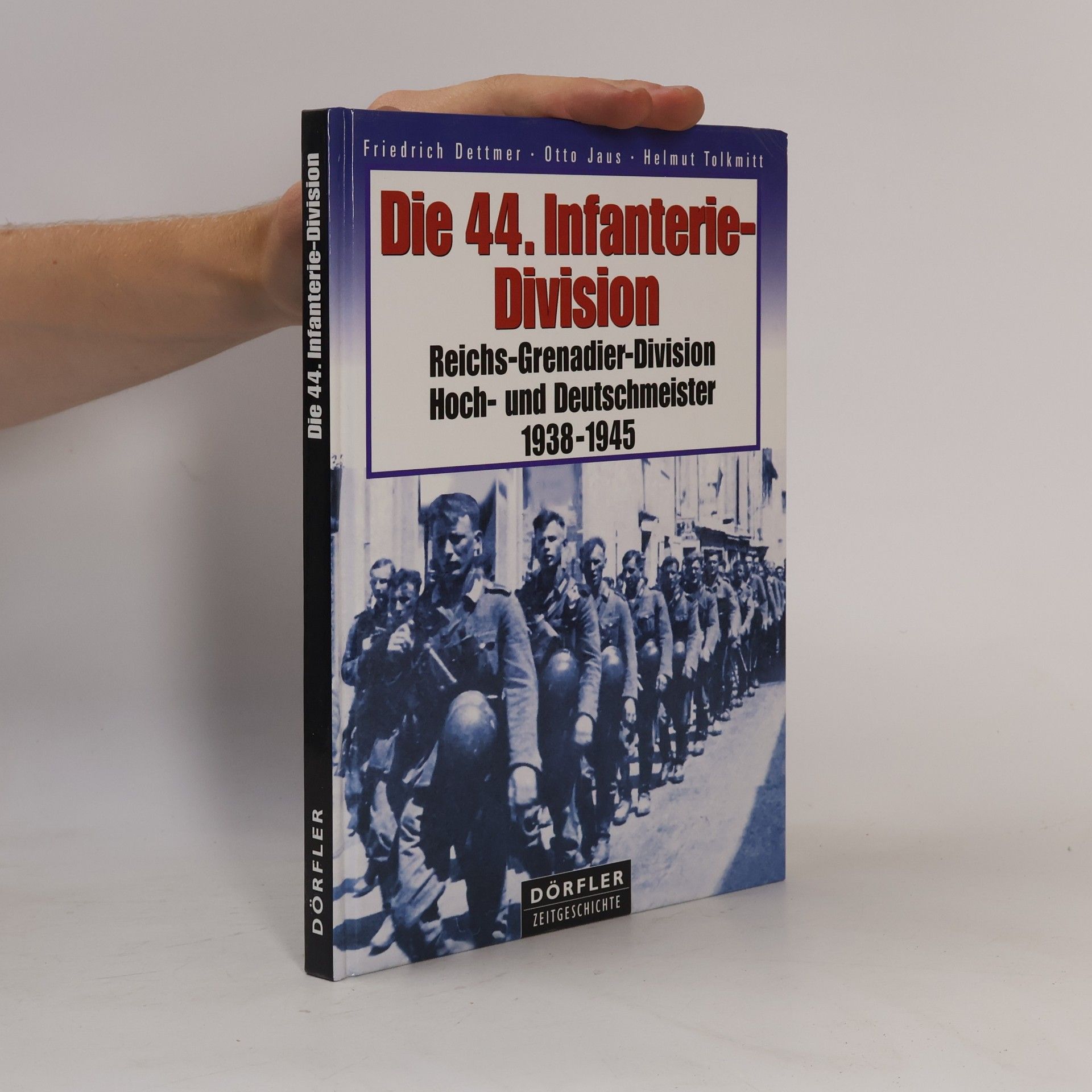 Friedrich Dettmer Die 44. Infanterie-Division