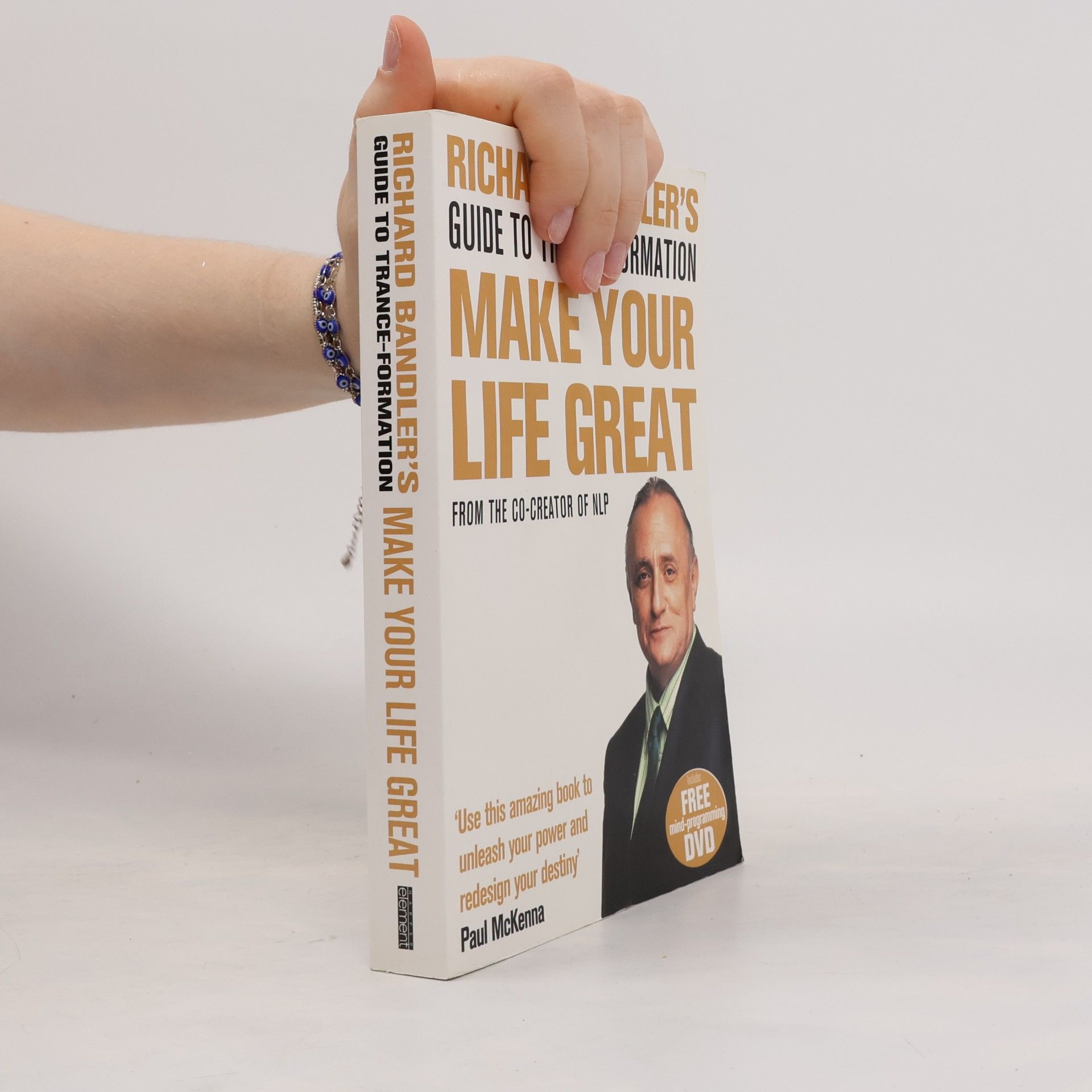 Richard Bandler Make Your Life Great