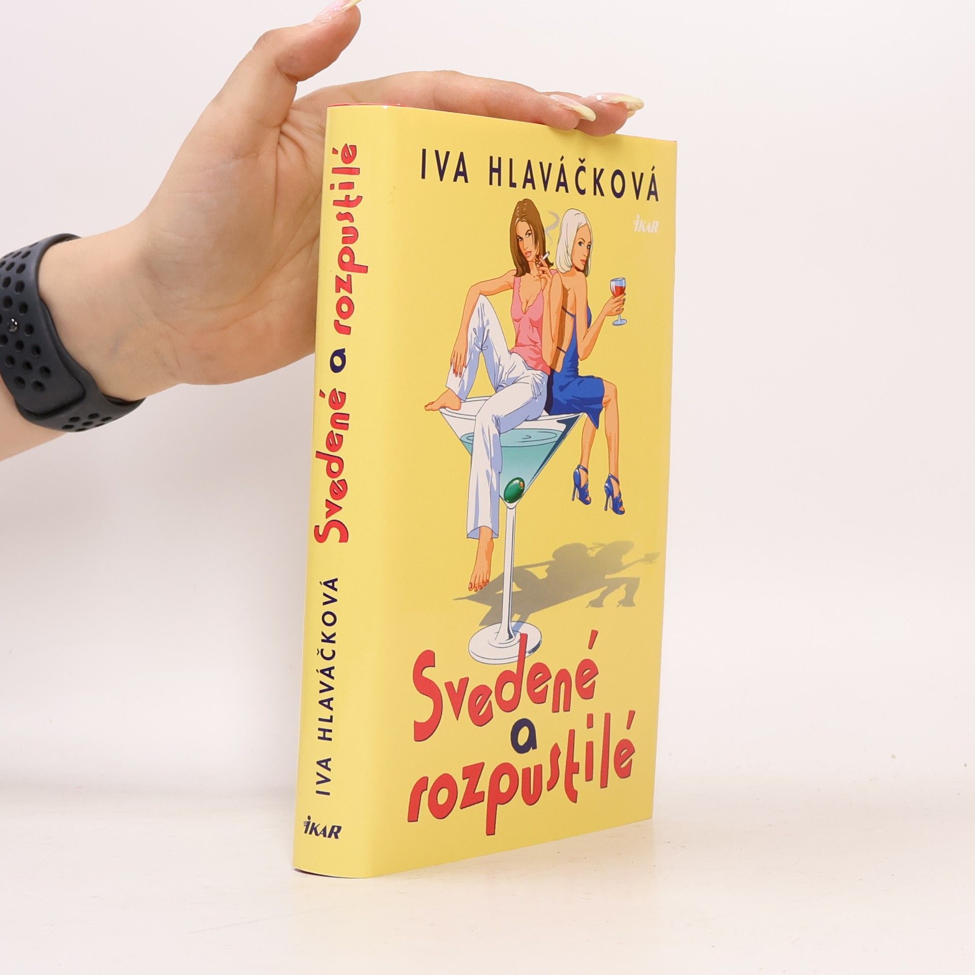Iva Hlaváčková Svedené a rozpustilé
