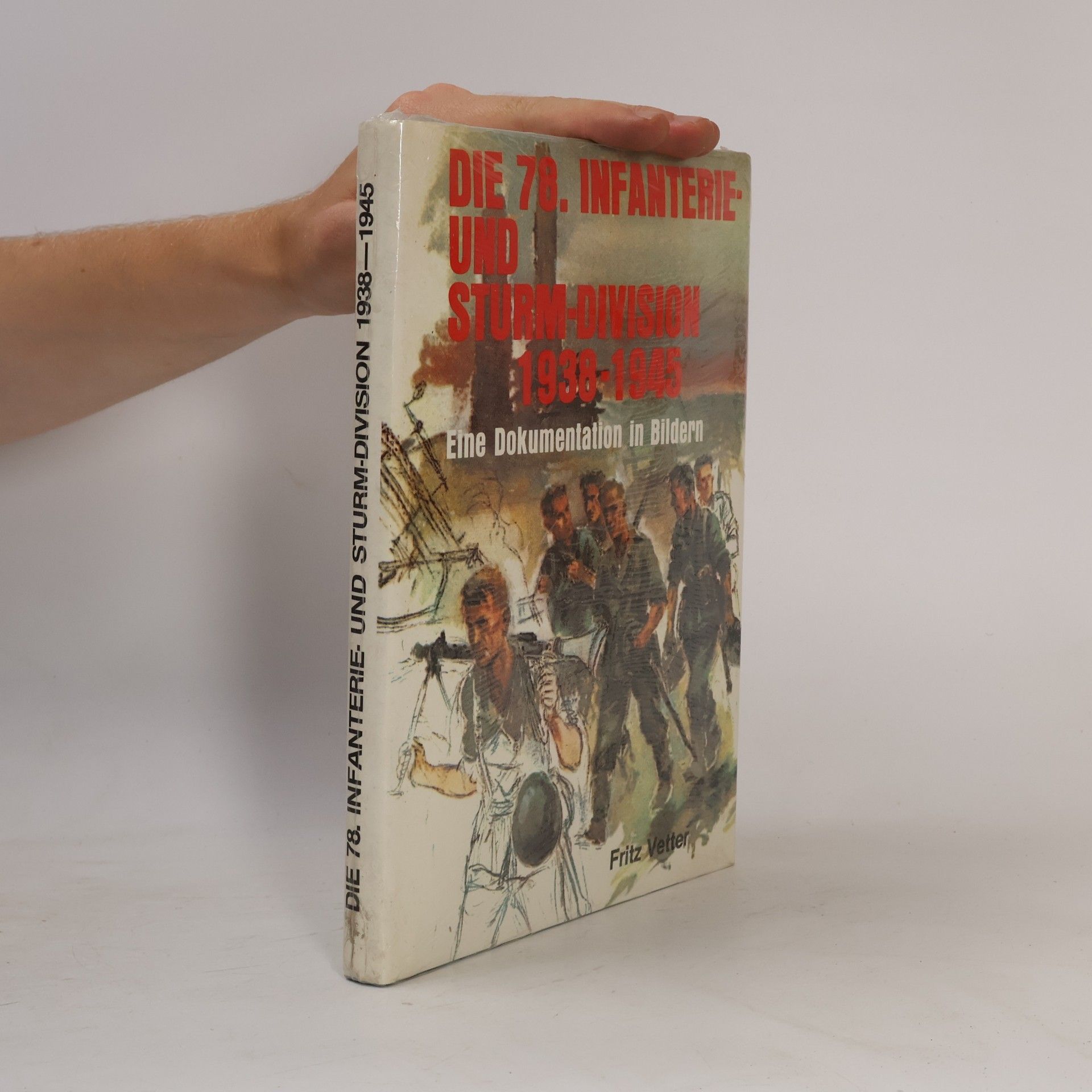 Die 78. Infanterie- und Sturm-Division 1938-1945