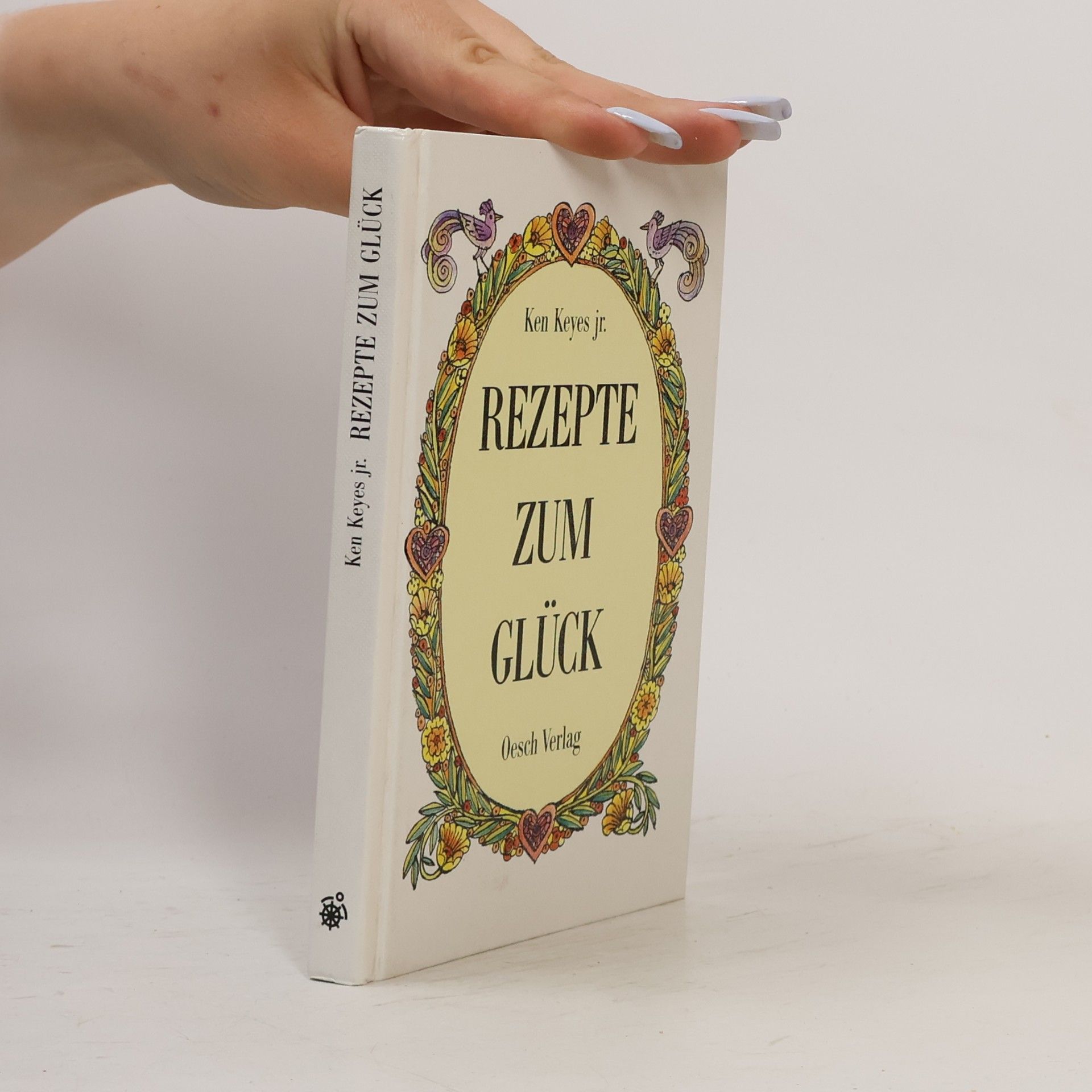 Ken Keyes Rezepte zum Glück
