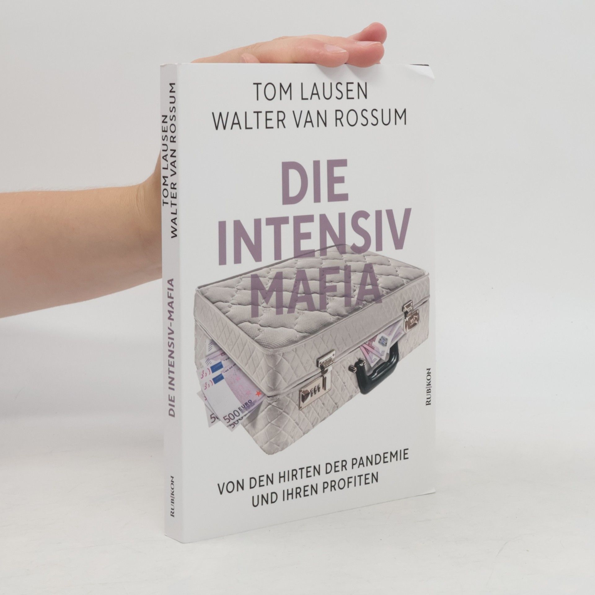 Walter van Rossum Die Intensiv-Mafia