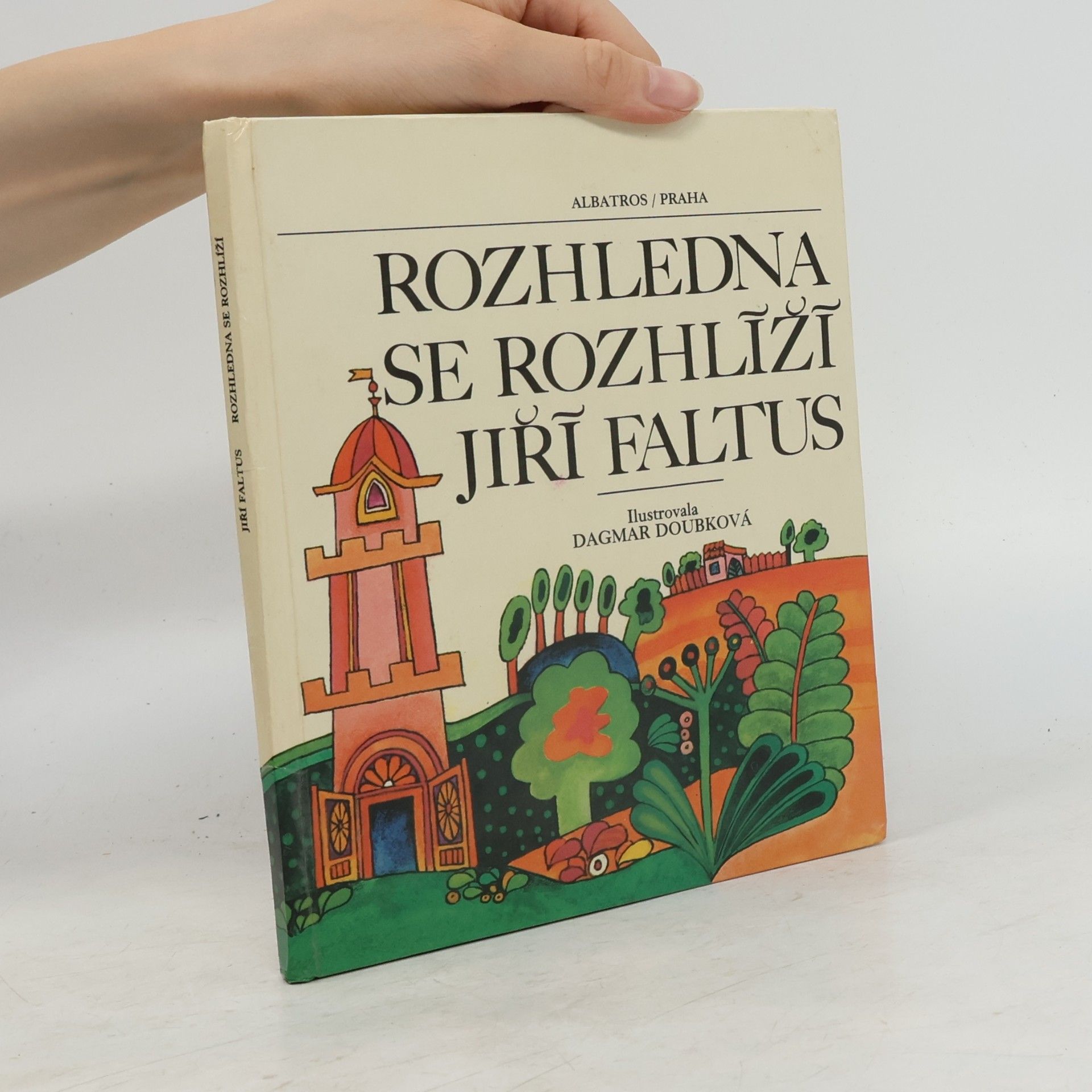 Jiří Faltus Rozhledna se rozhlíží