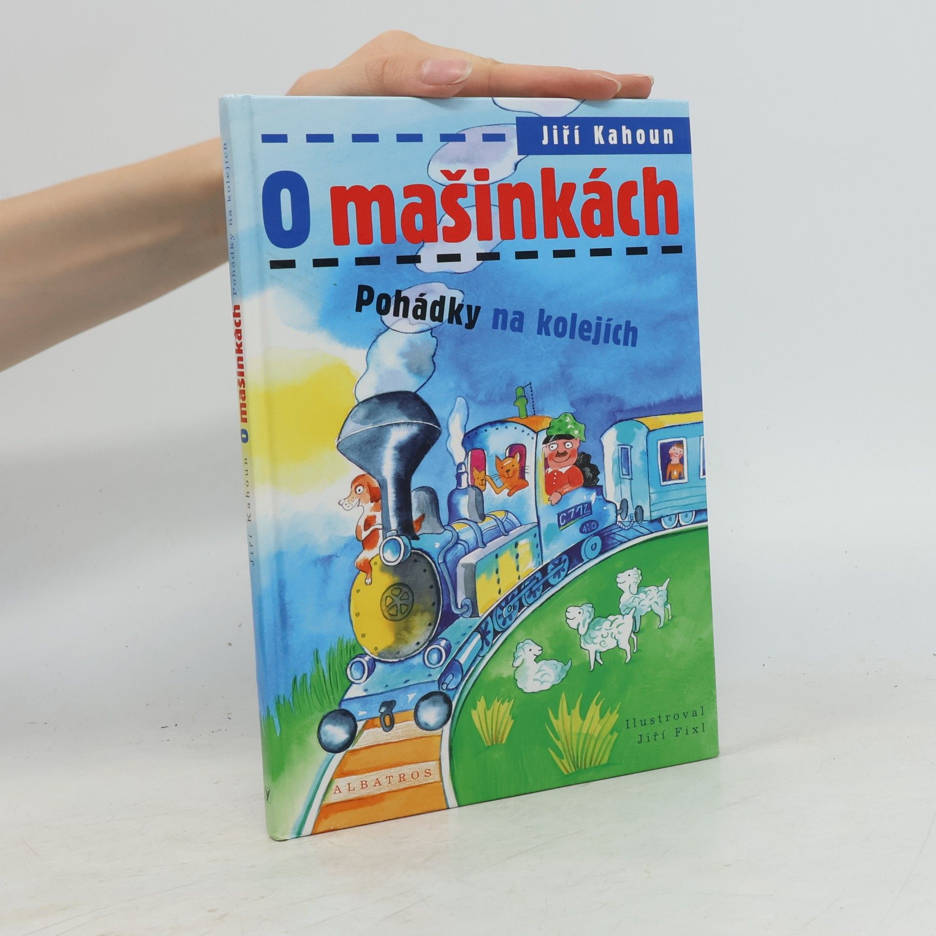 Jiří Kahoun O mašinkách. Pohádky na kolejích