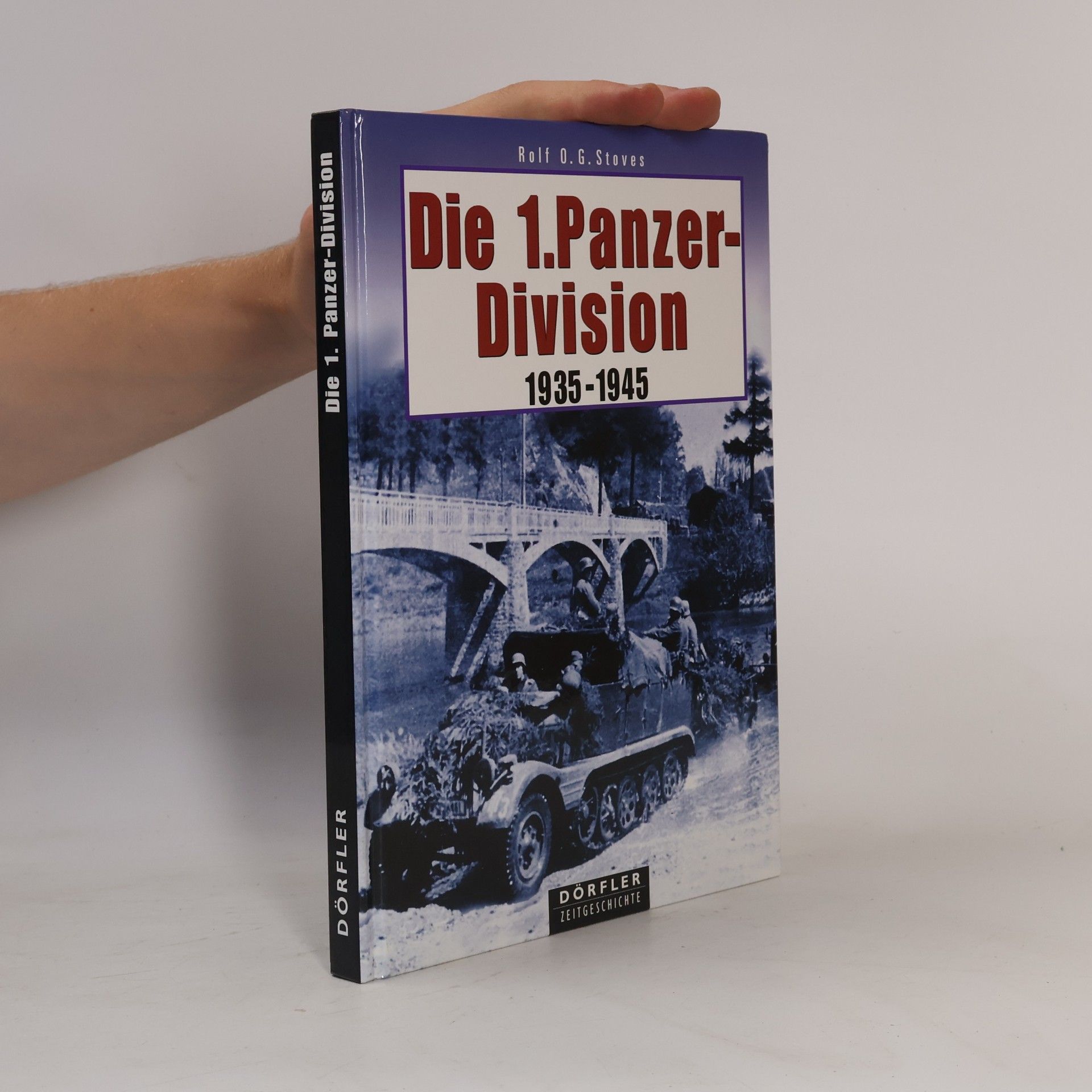 Rolf O. G. Stoves Die 1. Panzer-Division