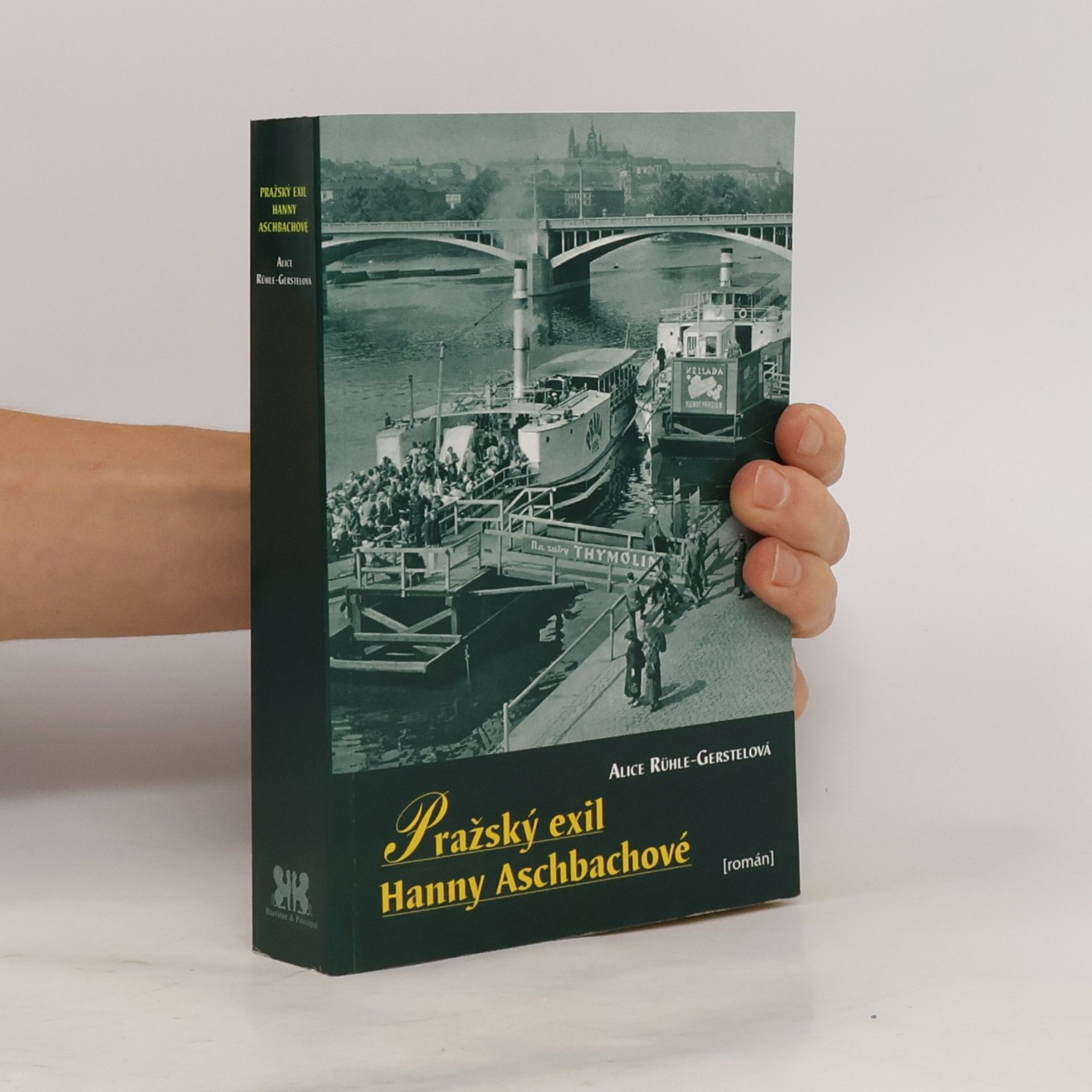 Alice Rühle-Gerstel Pražský exil Hanny Aschbachové : román