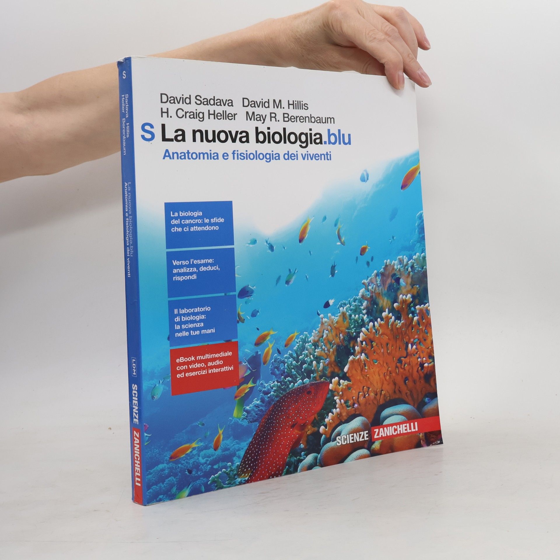 H. Craig Heller La nuova biologia.blu. Anatomia e fisiologia dei viventi. Per le Scuole superiori
