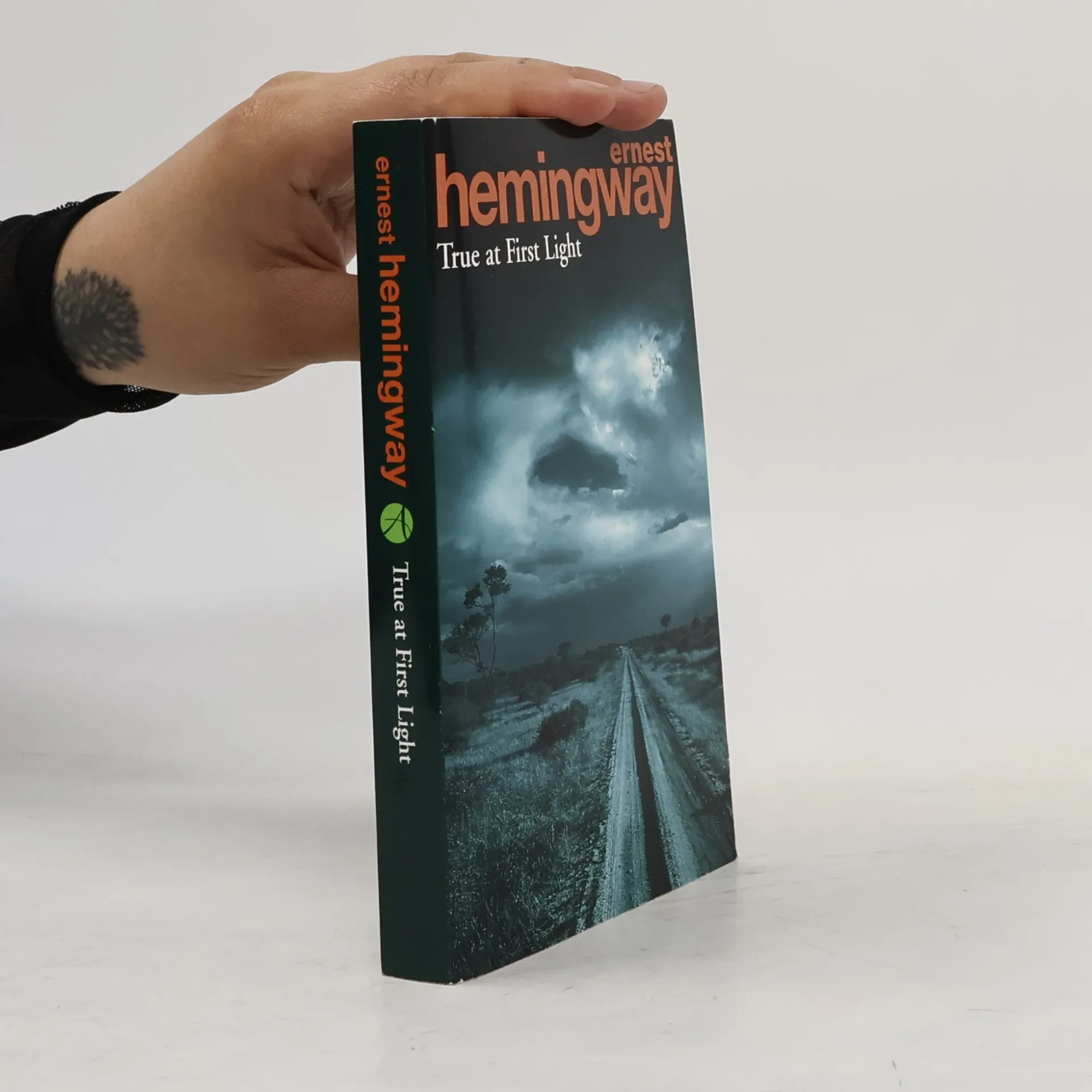 Ernest Hemingway True at First Light