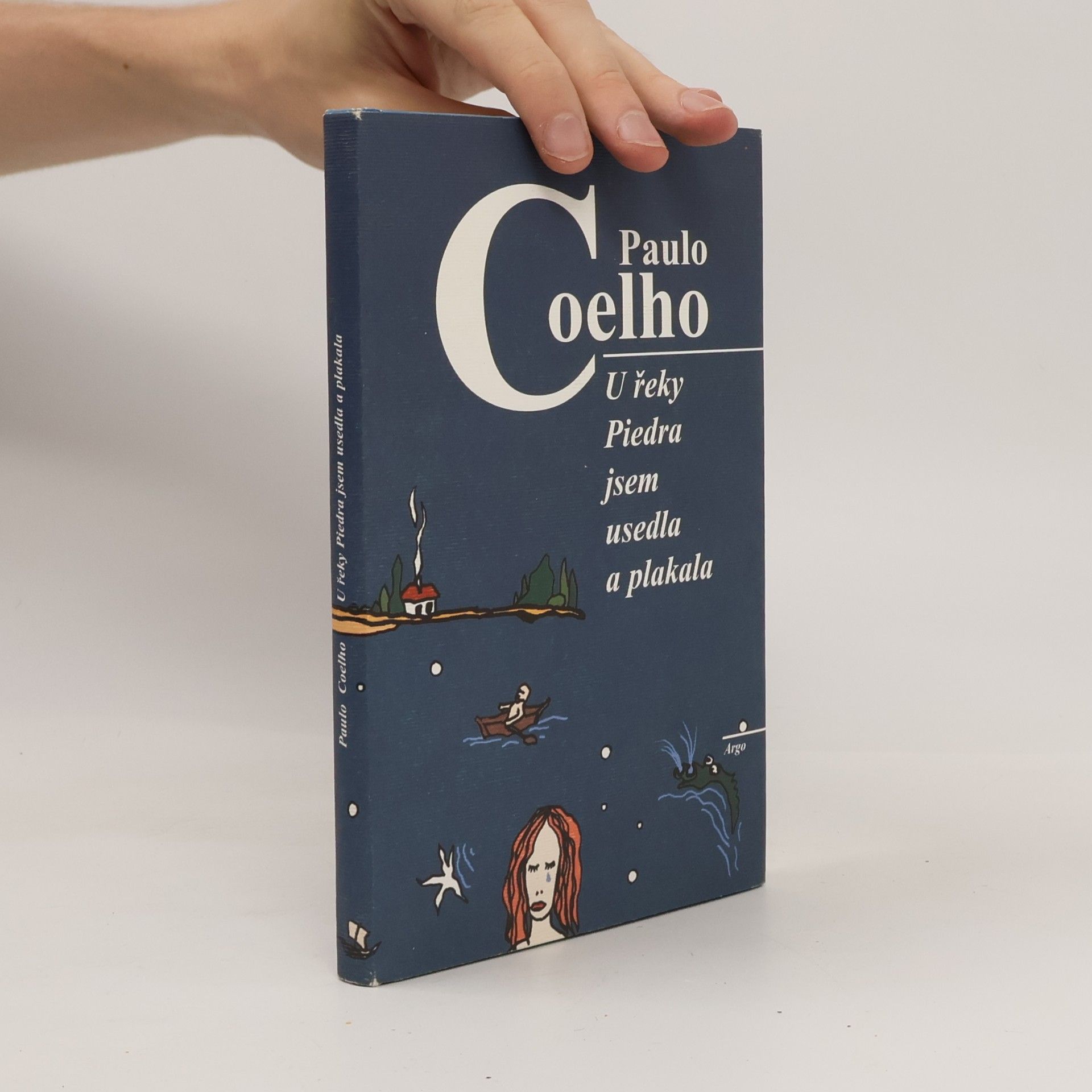 Paulo Coelho U řeky Piedra jsem usedla a plakala