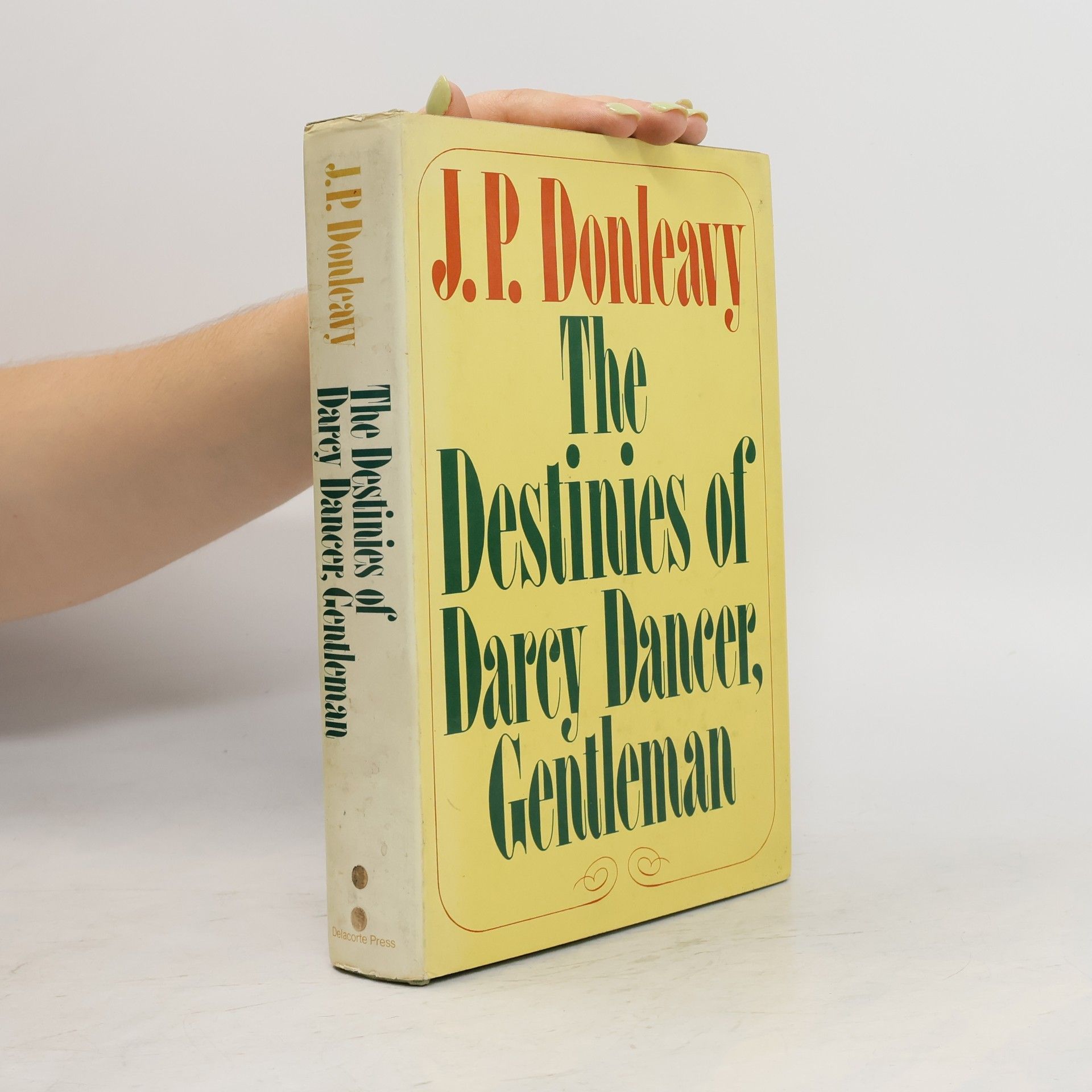 J. P. Donleavy The Destinies of Darcy Dancer, Gentleman
