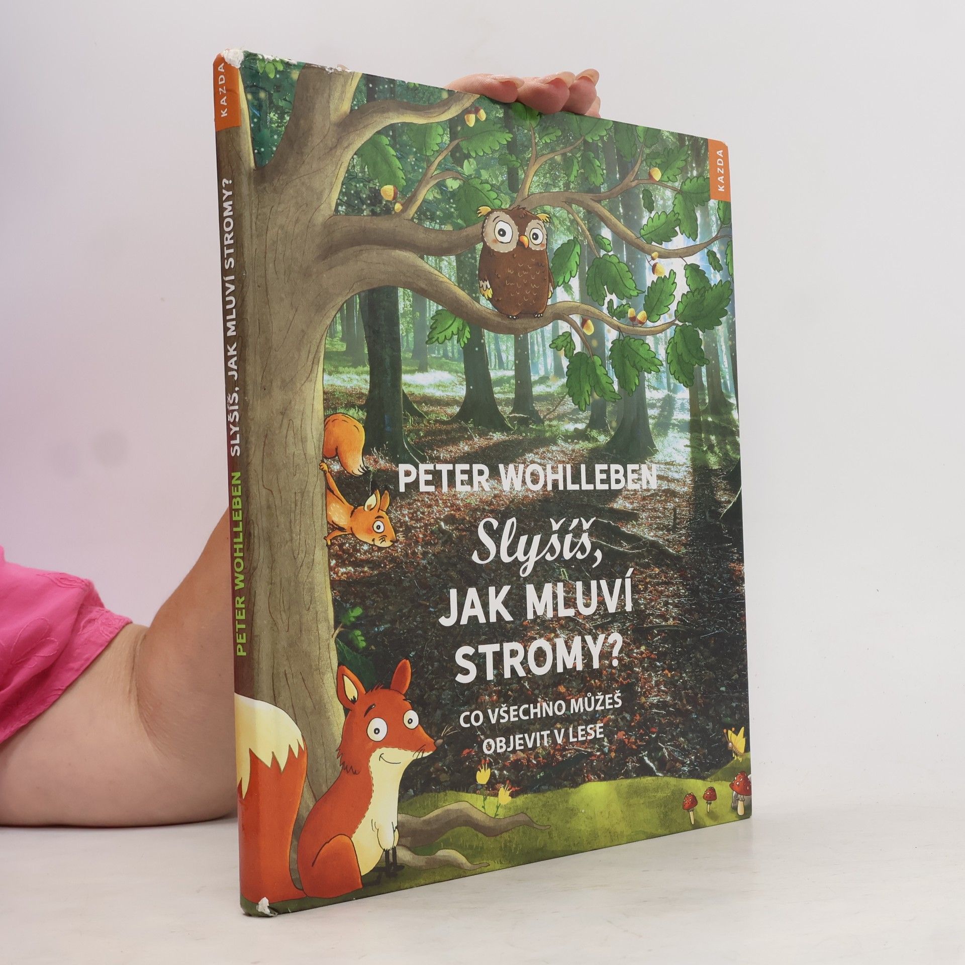 Peter Wohlleben Slyšíš, jak mluví stromy?