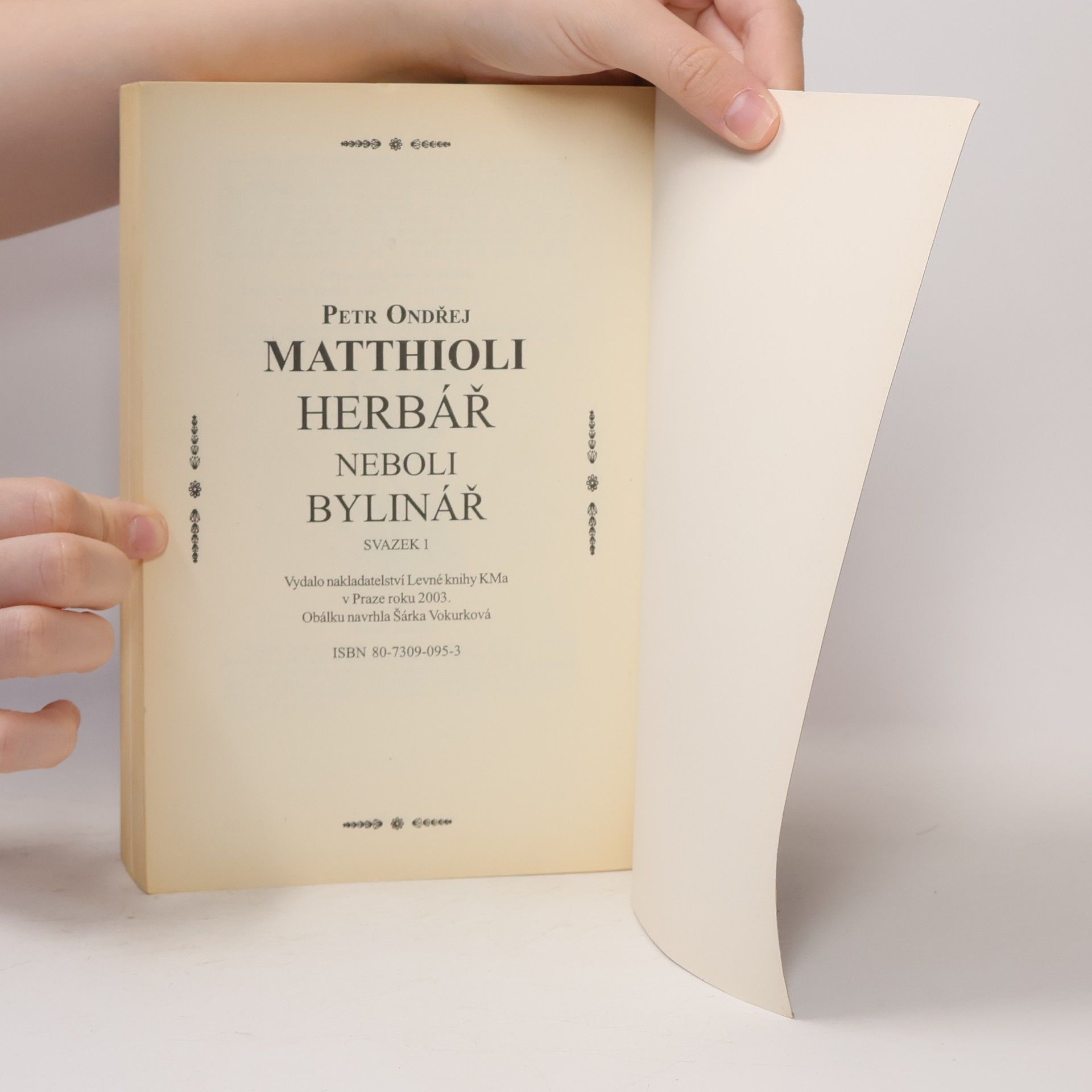 Petr Ondřej Mathioli Herbář neboli Bylinář I.
