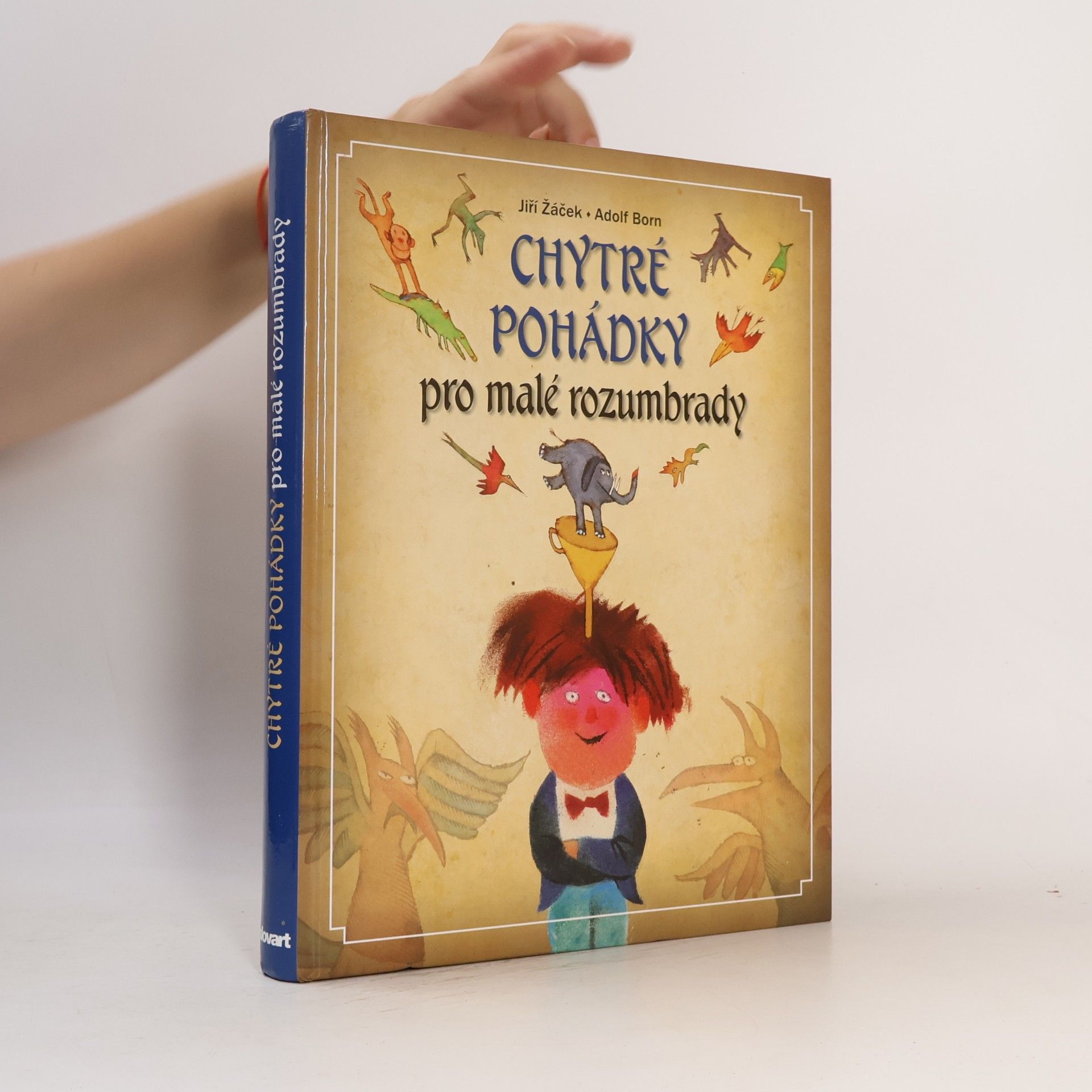 Jiří Žáček Chytré pohádky pro malé rozumbrady