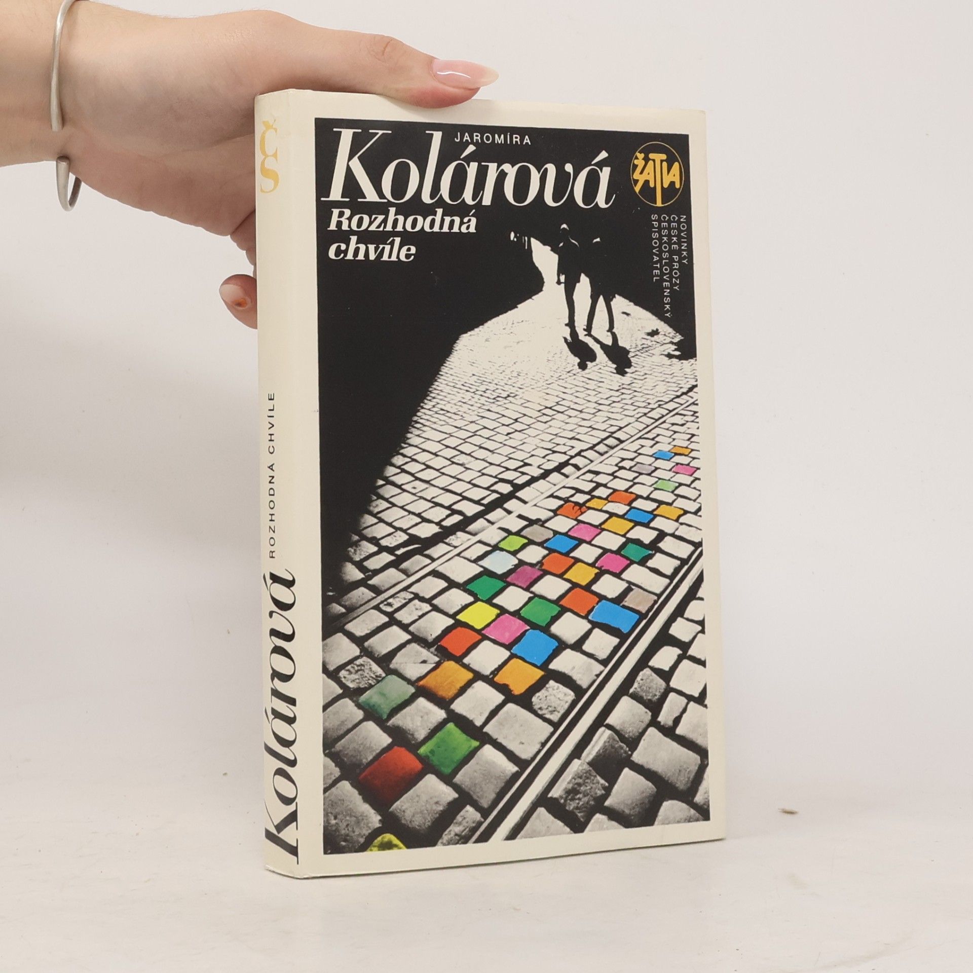 Jaromíra Kolárová Rozhodná chvíle