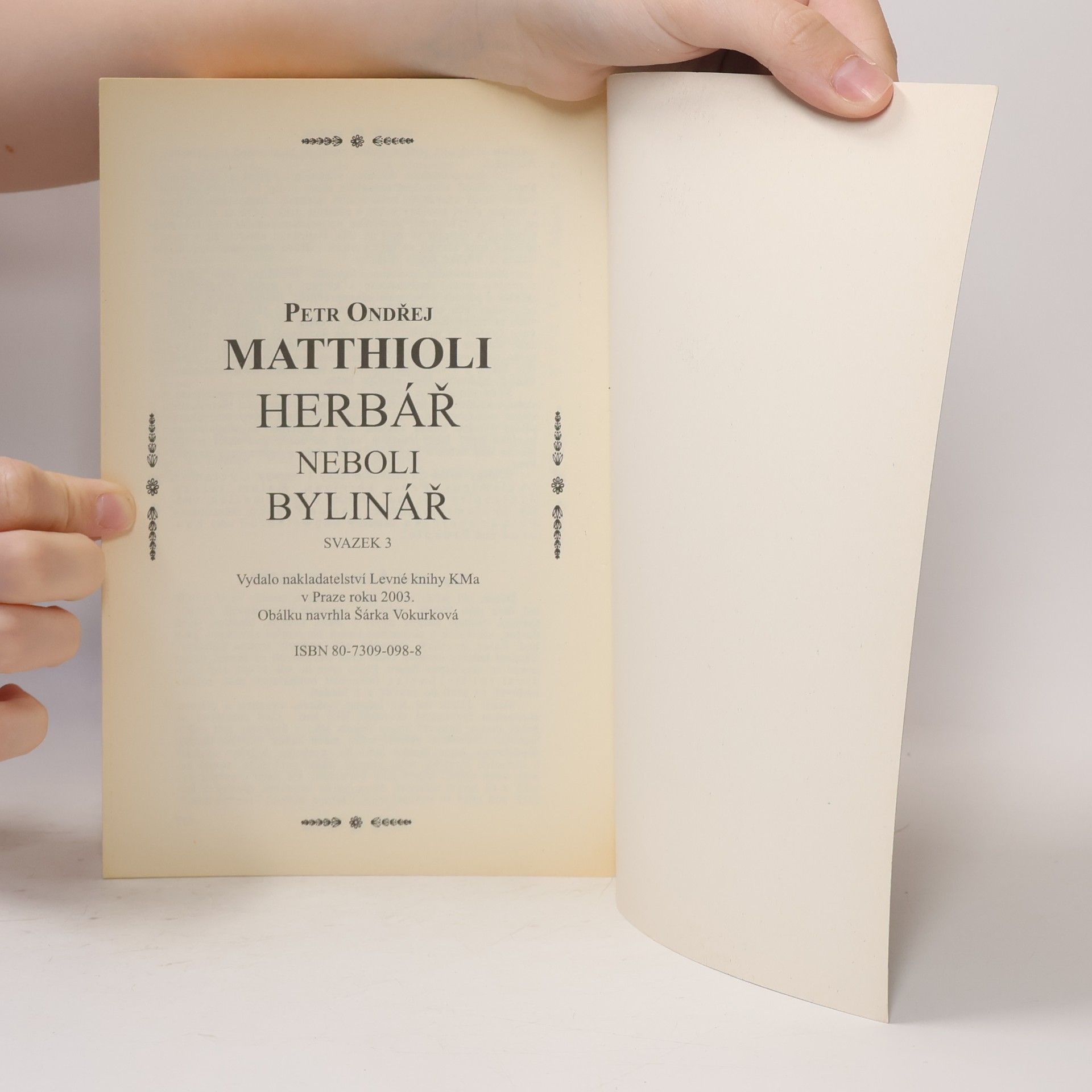 Petr Ondřej Mathioli Herbář neboli Bylinář III.
