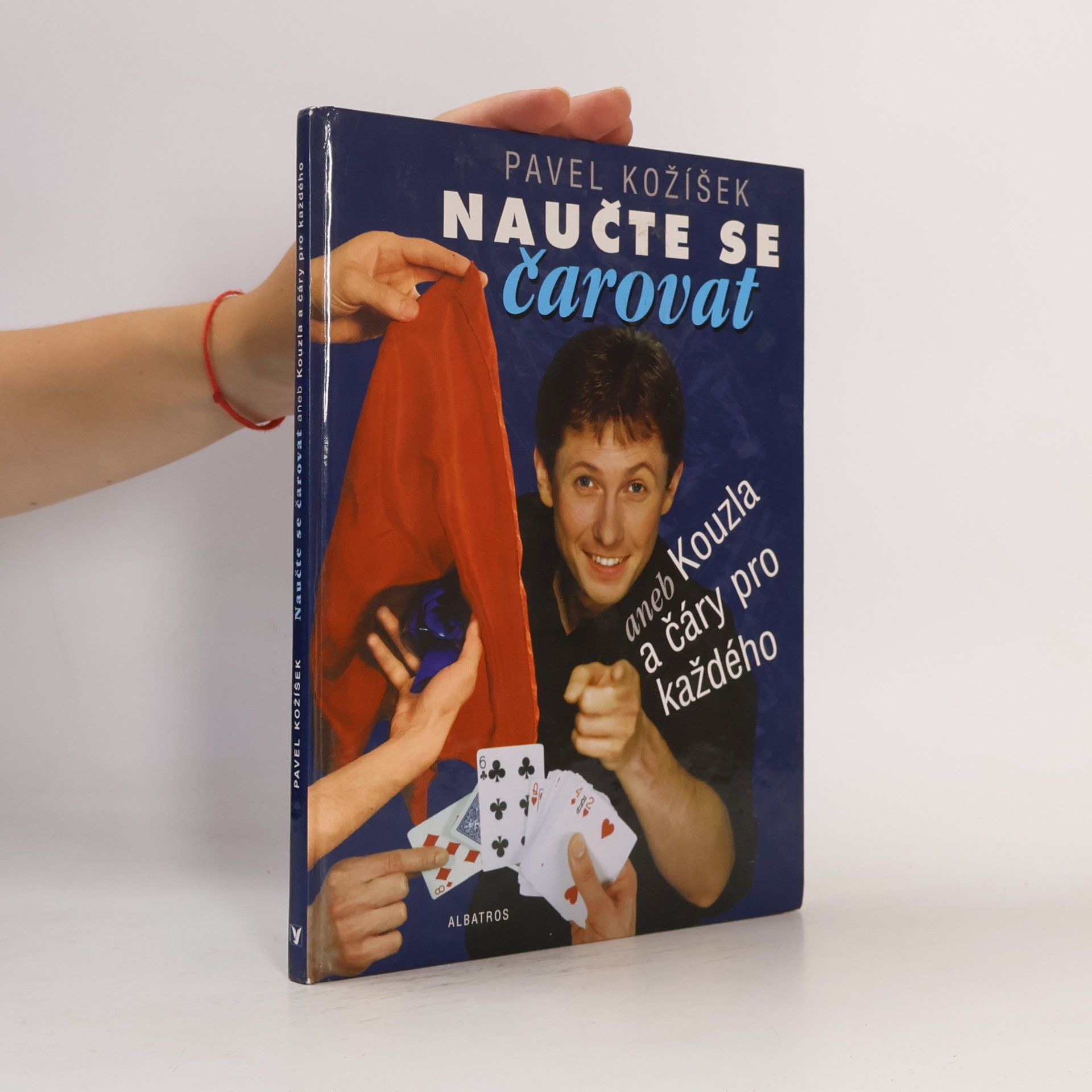 Naučte se čarovat, aneb, Kouzla a čáry pro každého