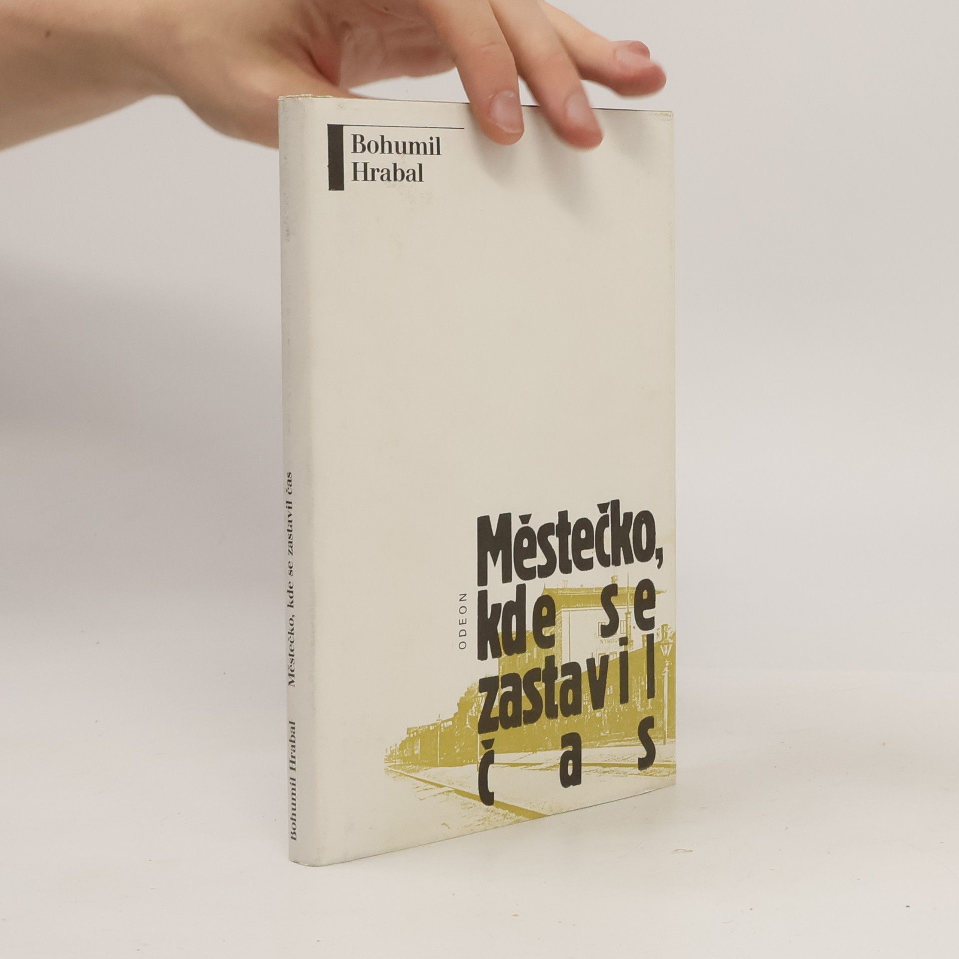 Bohumil Hrabal Městečko, kde se zastavil čas