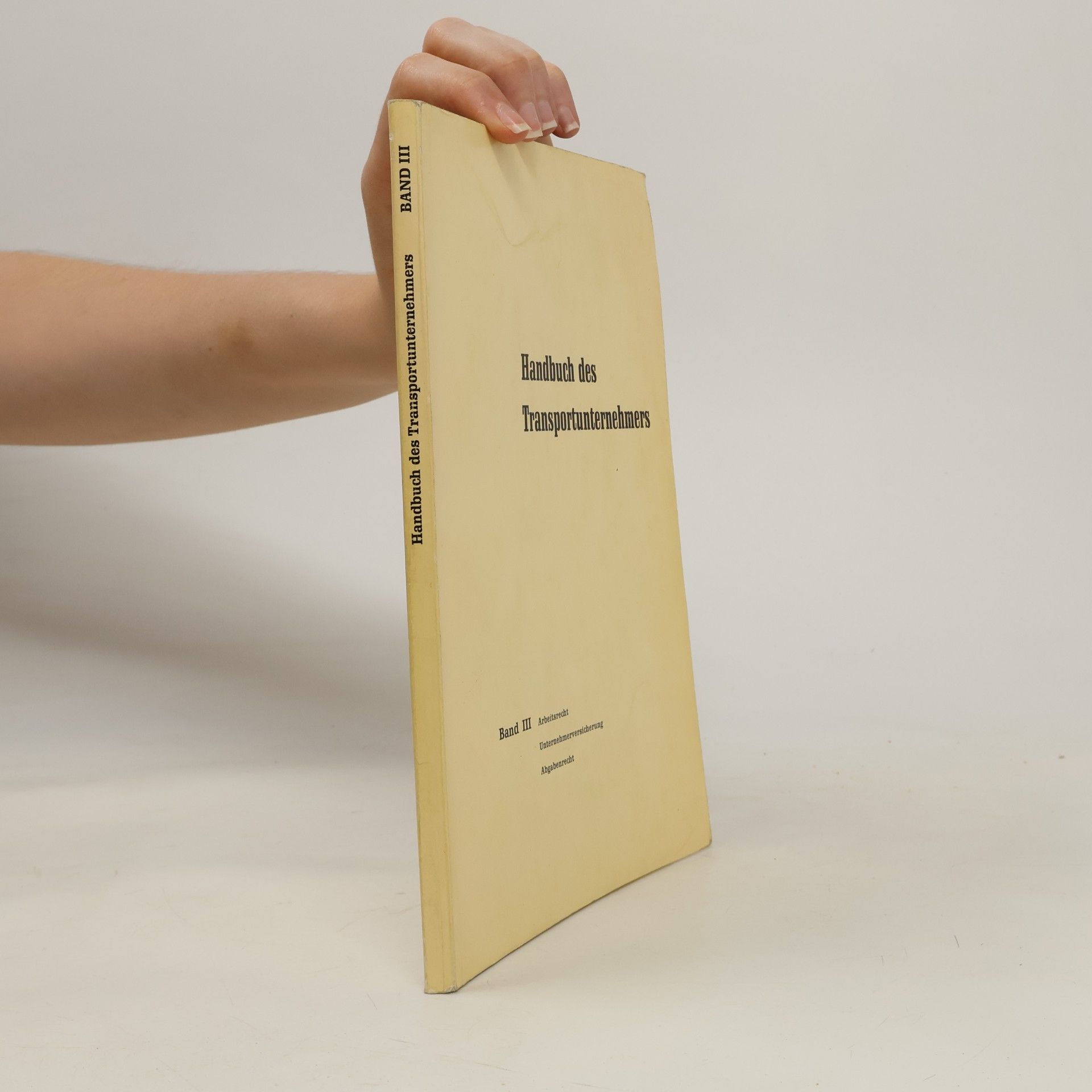 Fritz Beinhauer Handbuch des Transportunternehmers – Band III