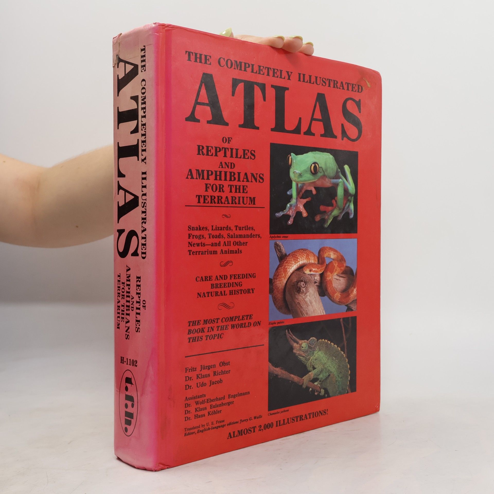 U. E. Friese The Completely Illustrated Atlas of Reptiles and Amphibians for the Terrarium