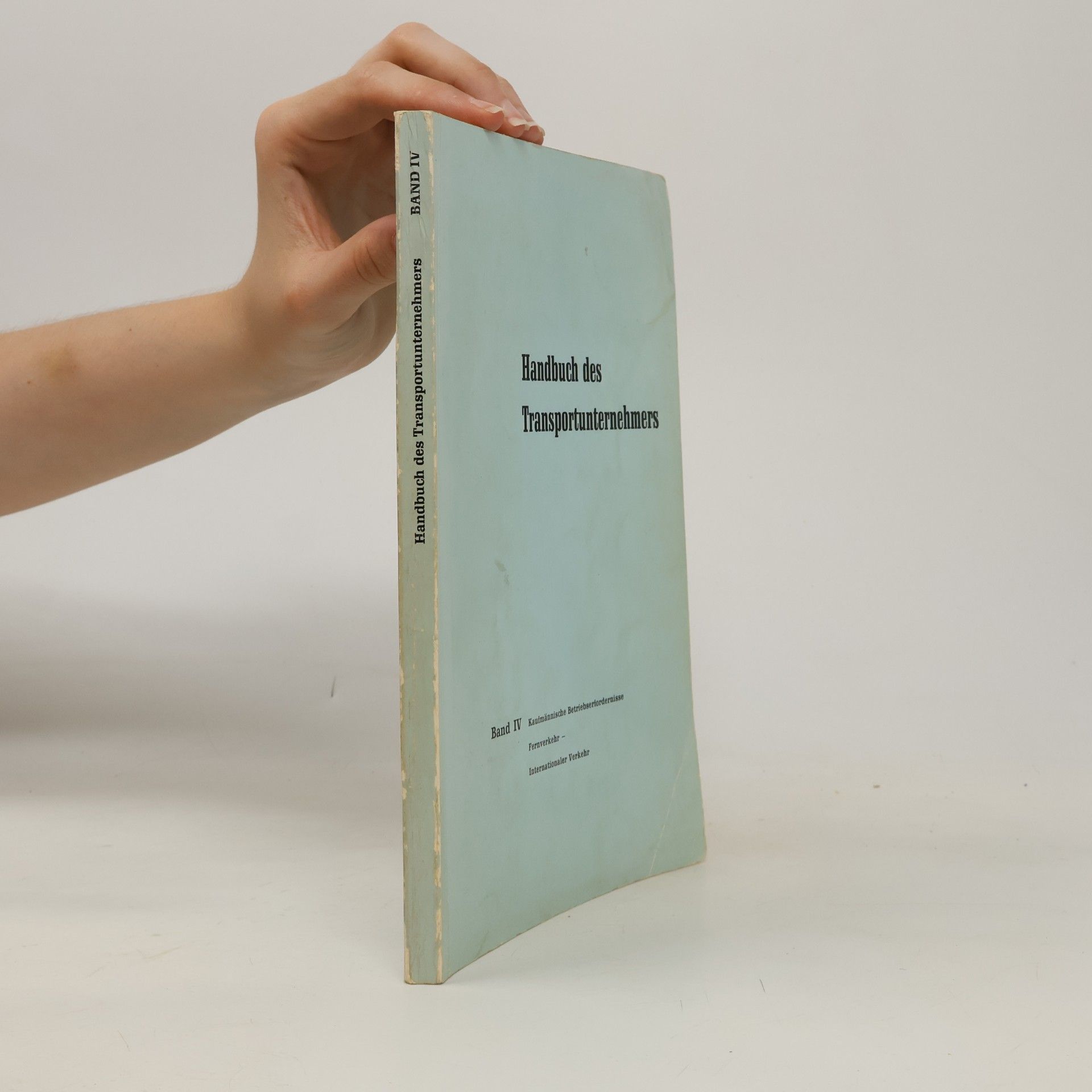 Fritz Beinhauer Handbuch des Transportunternehmers – Band IV