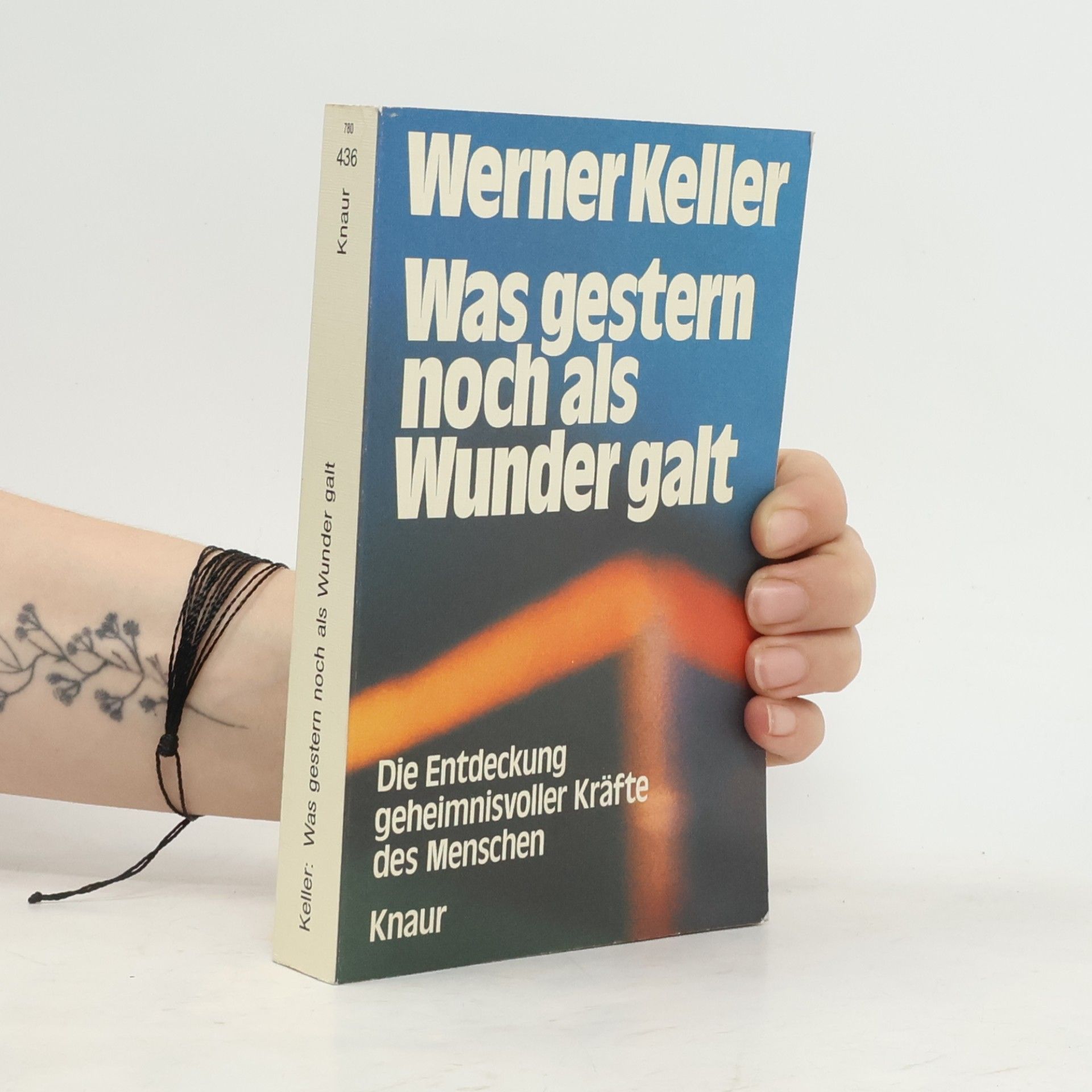 Werner Keller Was gestern noch als Wunder galt