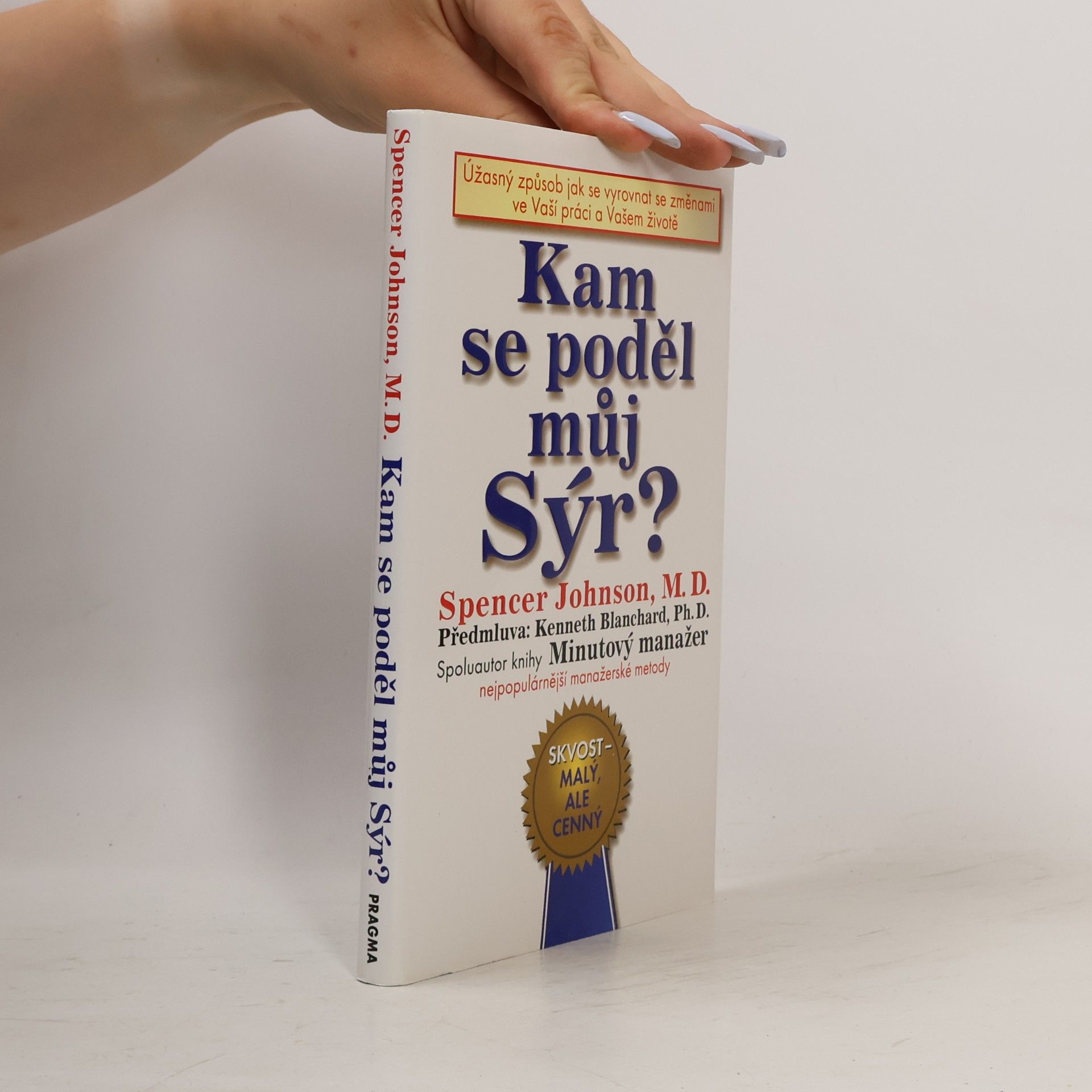 Spencer Johnson Kam se poděl můj sýr?