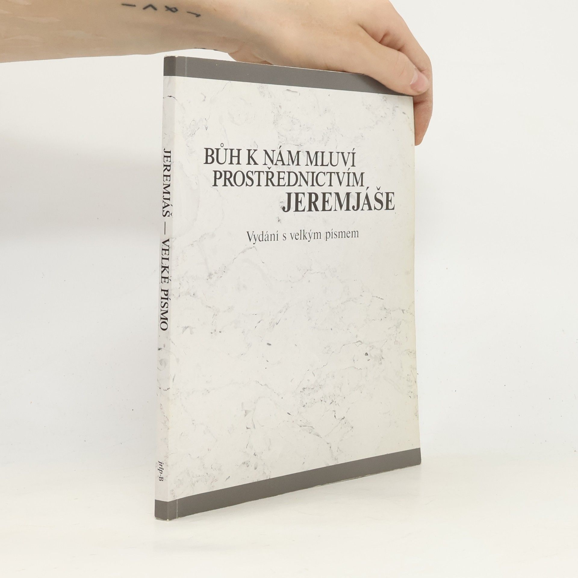 Kolektiv autorů Bůh k nám mluví prostřednictvím Jeremjáše