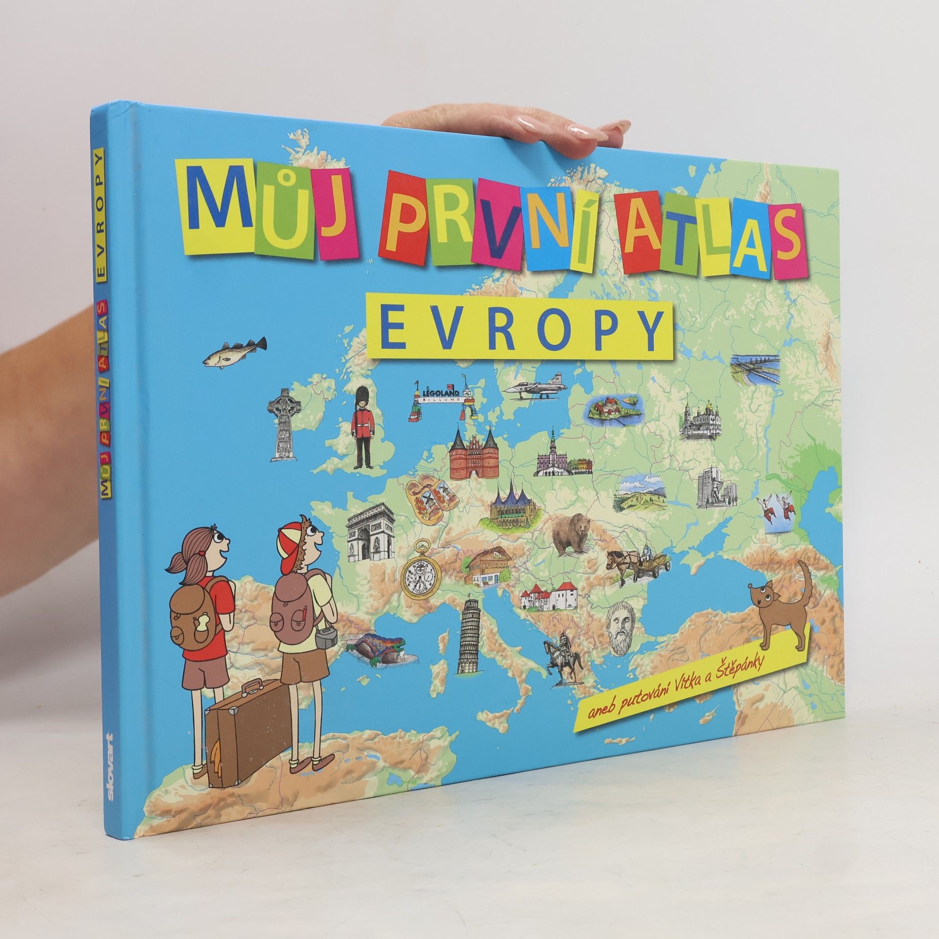 Vít Štěpánek Můj první atlas Evropy aneb Putování Vítka a Štěpánky