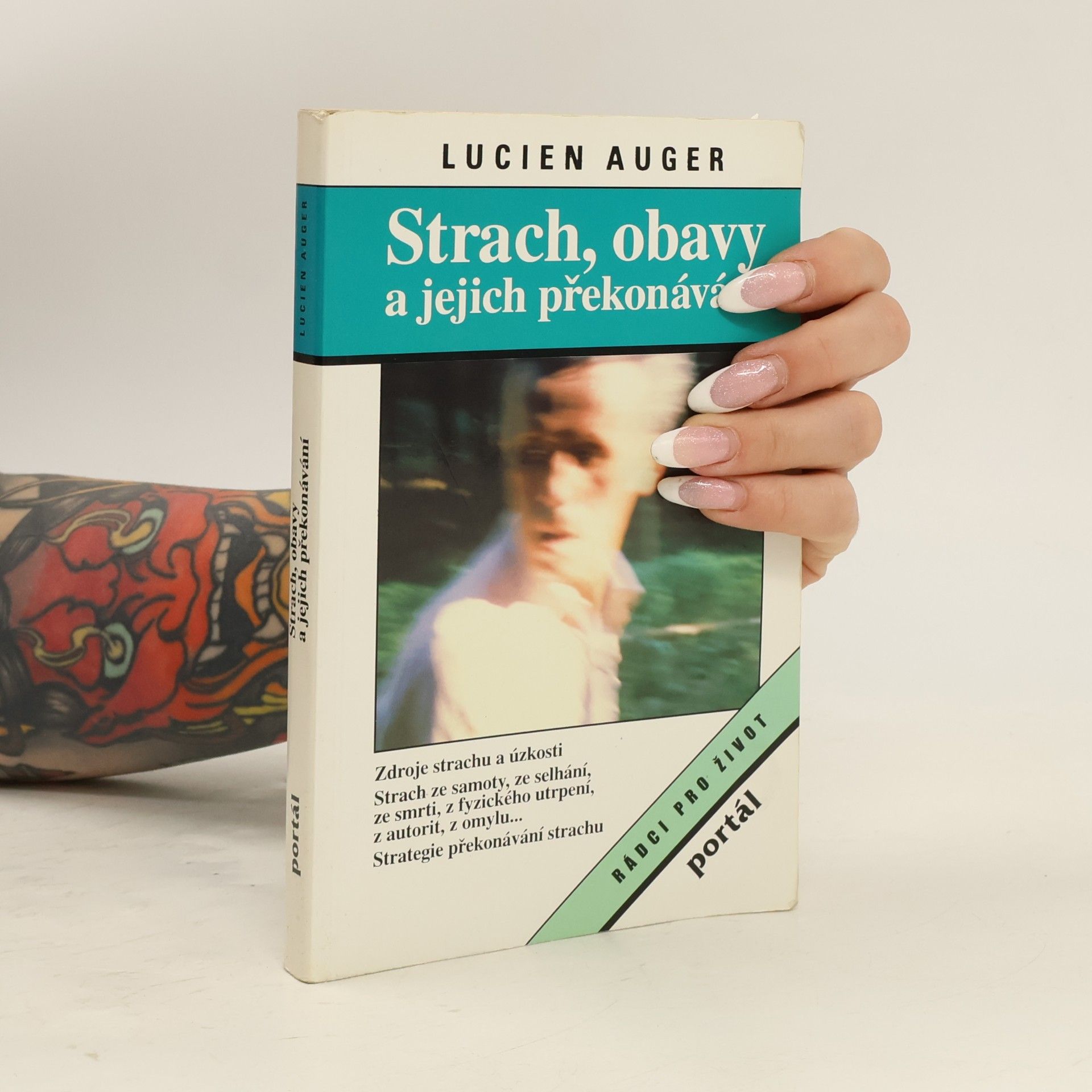 Lucien Auger Strach, obavy a jejich překonávání