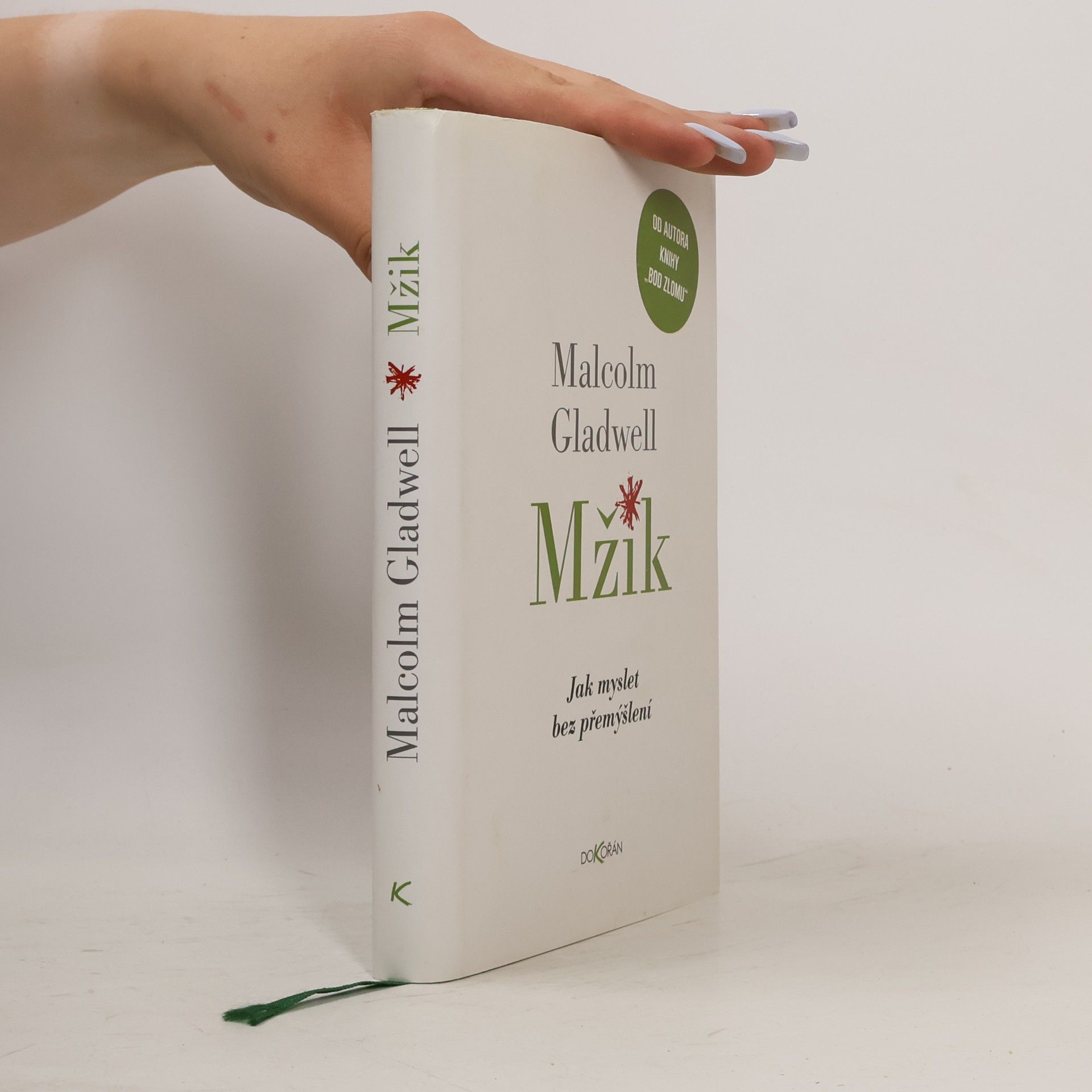 Malcom Gladwell Mžik: Jak myslet bez přemýšlení