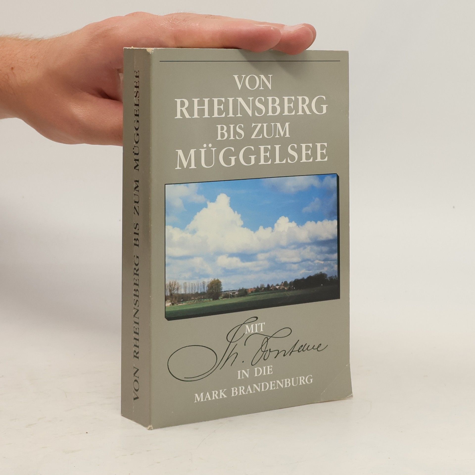 Theodor Fontane Von Rheinsberg bis zum Müggelsee