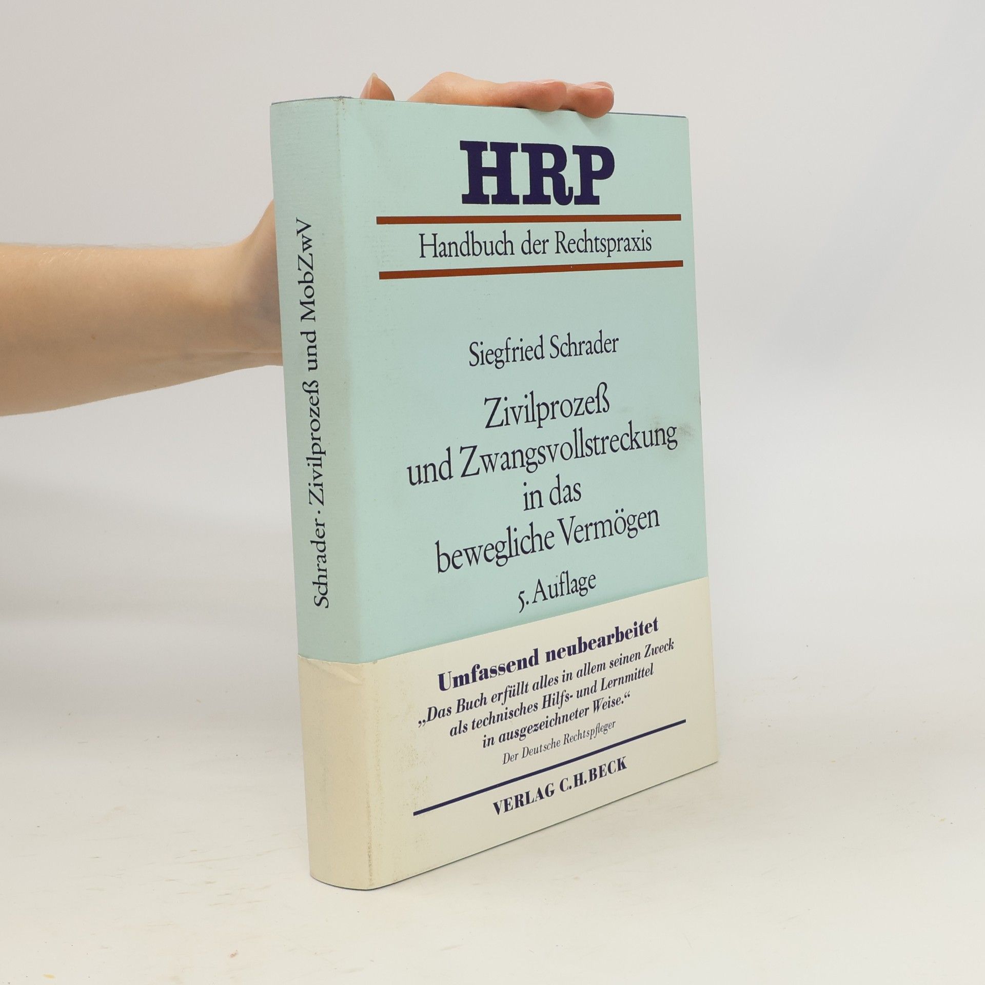 Siegfried Schrader Handbuch der Rechtspraxis: Zivilprozeß und Zwangsvollstreckung in das bewegliche Vermögen