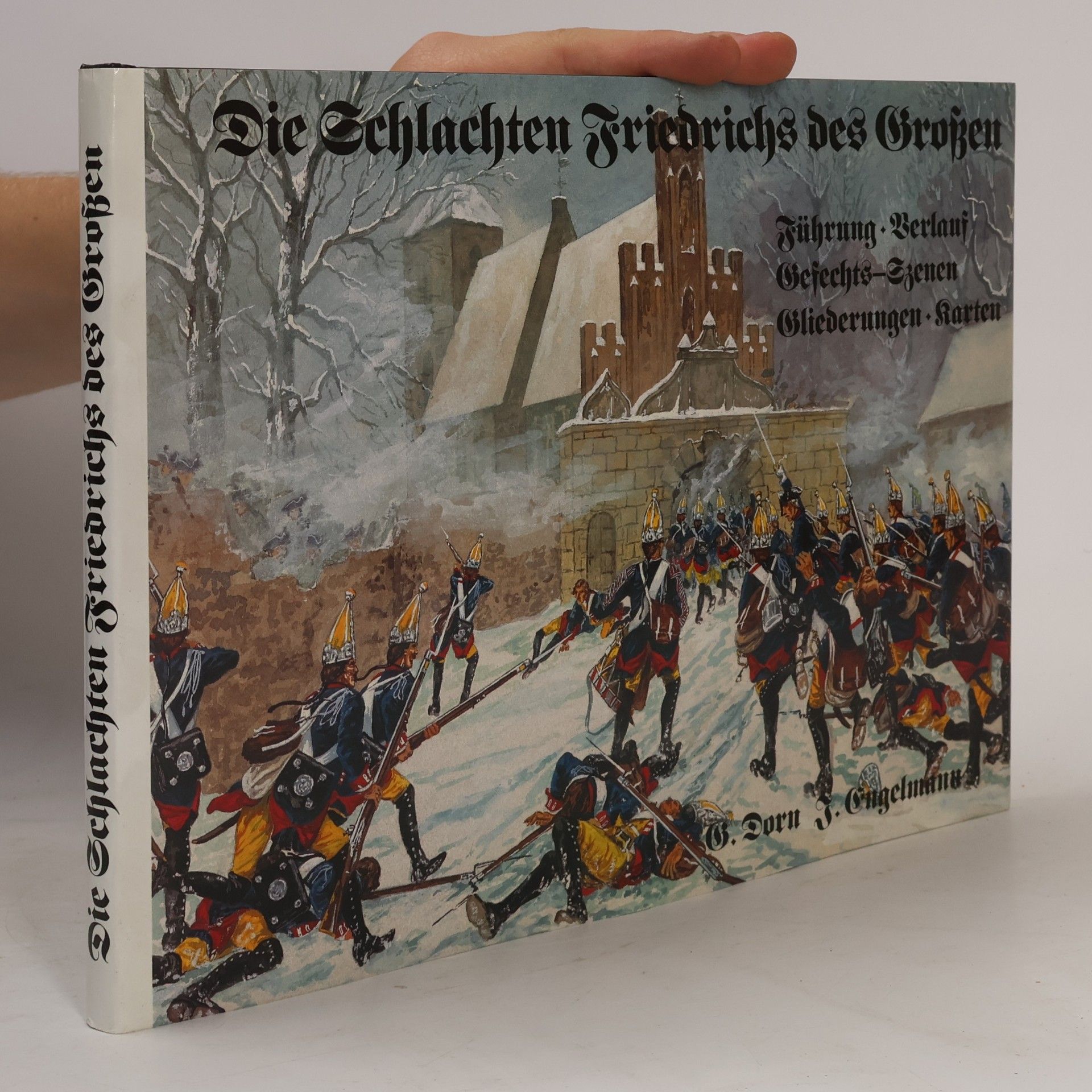 Günter Dorn Die Schlachten Friedrichs des Großen