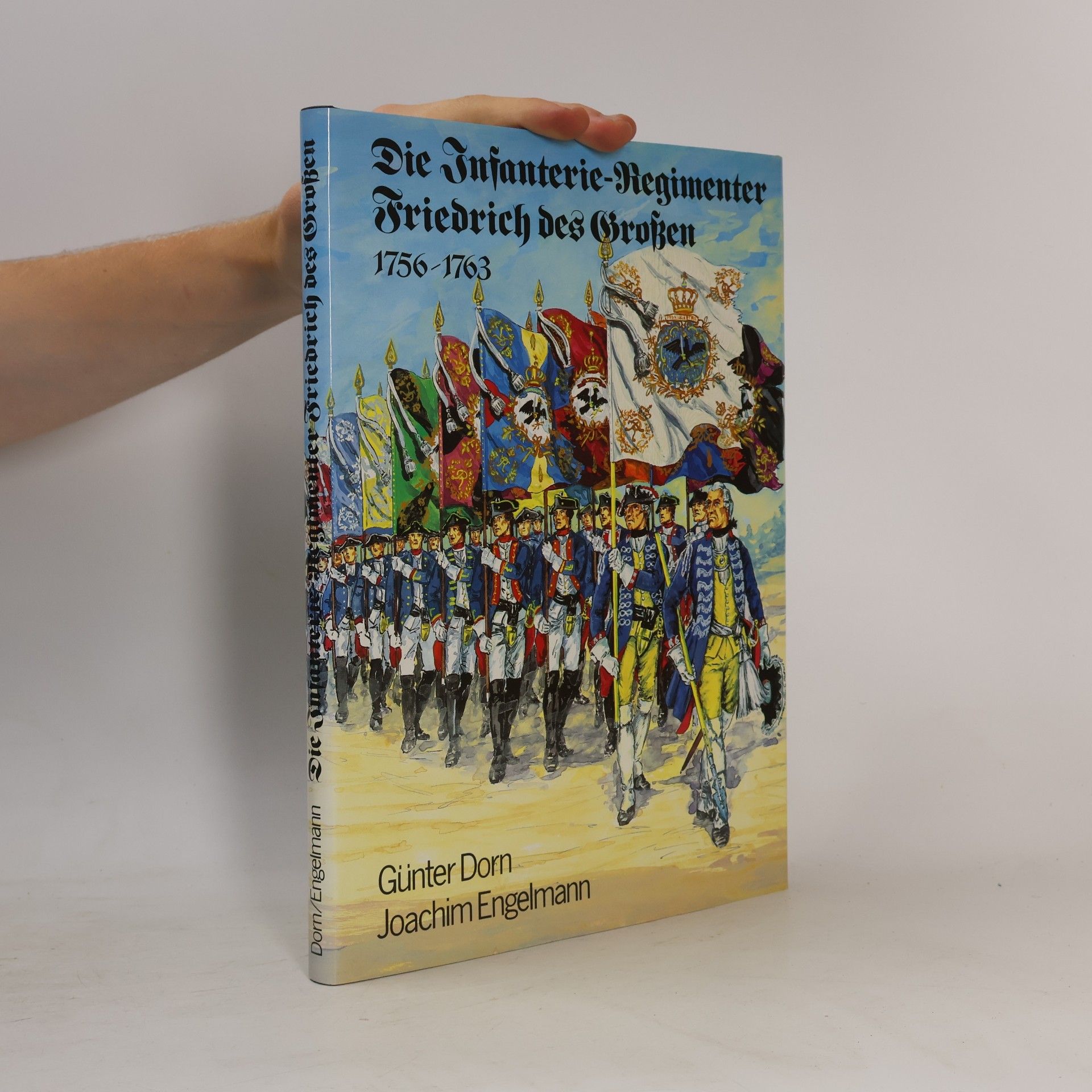 Die Infanterie-Regimenter Friedrich des Grossen