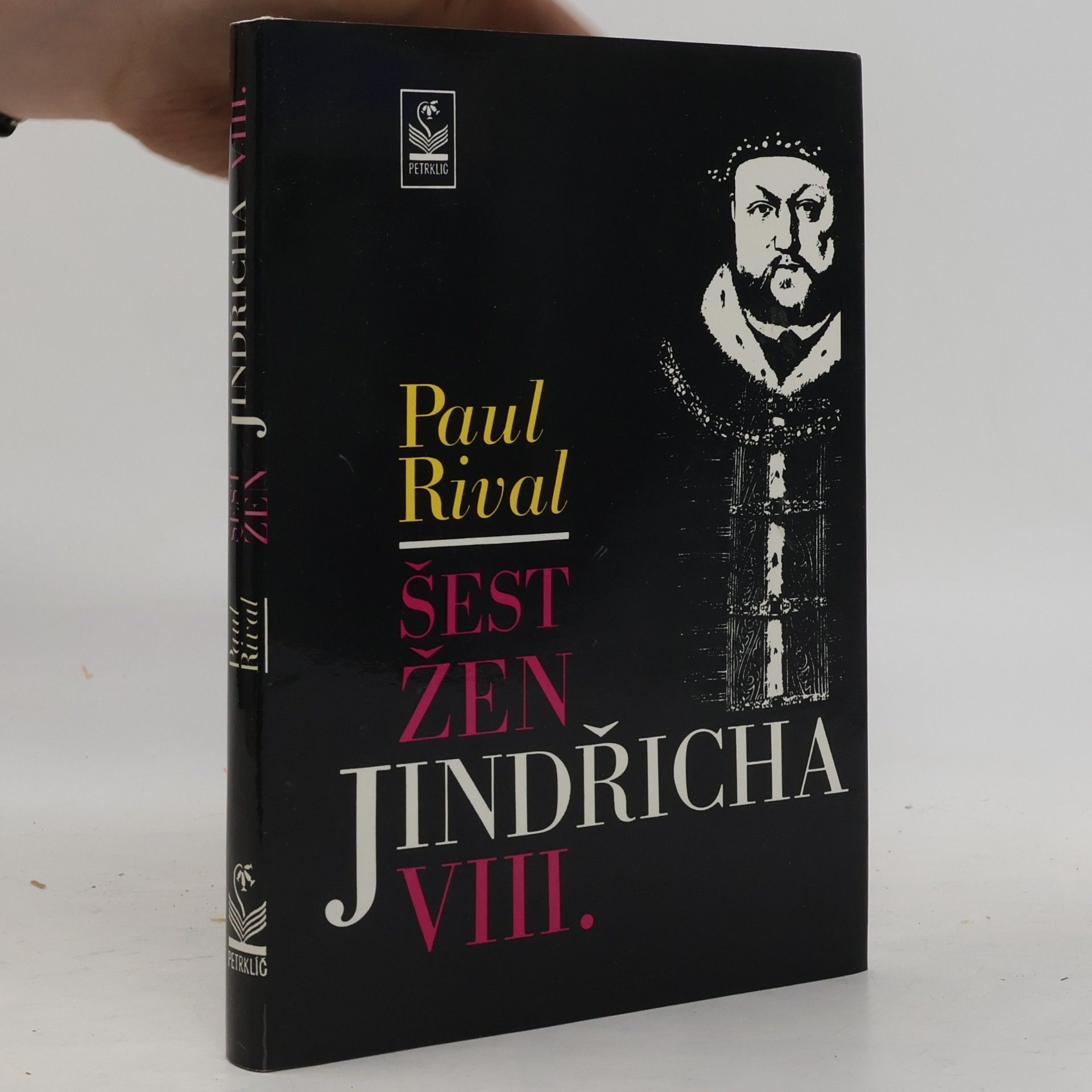 Paul Rival Šest žen Jindřicha VIII.