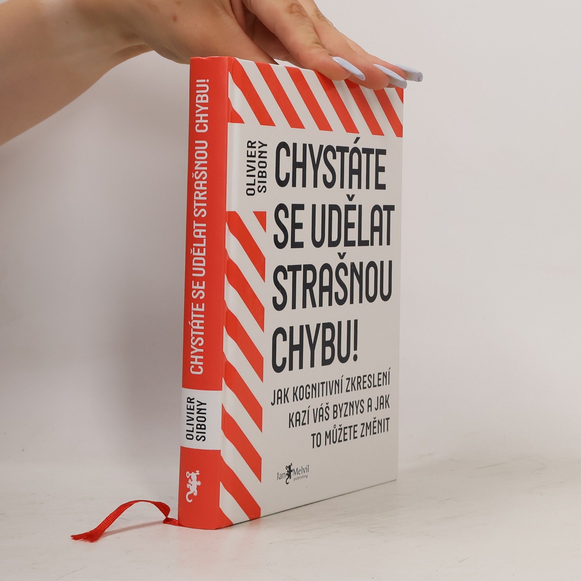 Olivier Sibony Chystáte se udělat strašnou chybu!