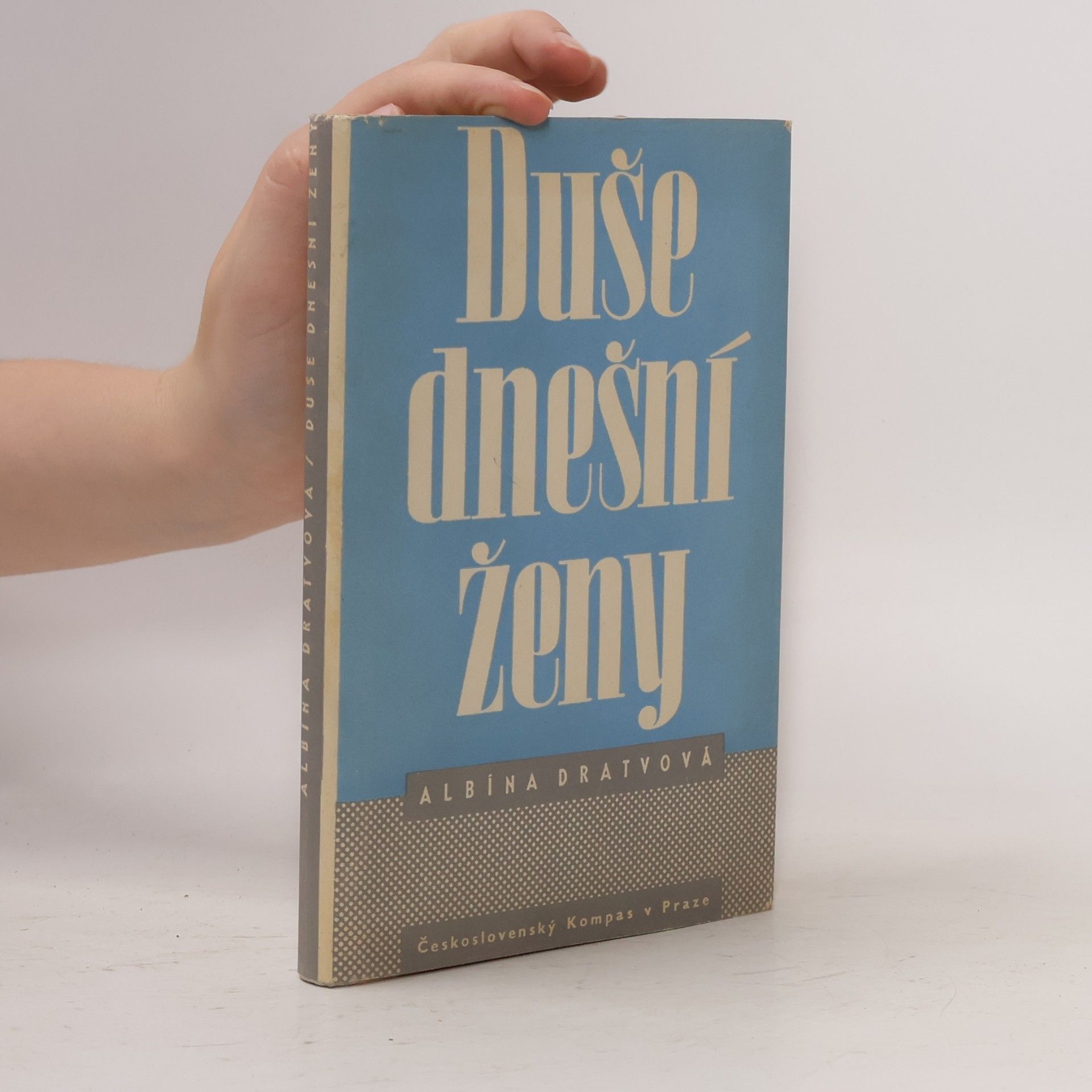 Albína Dratvová Duše dnešní ženy