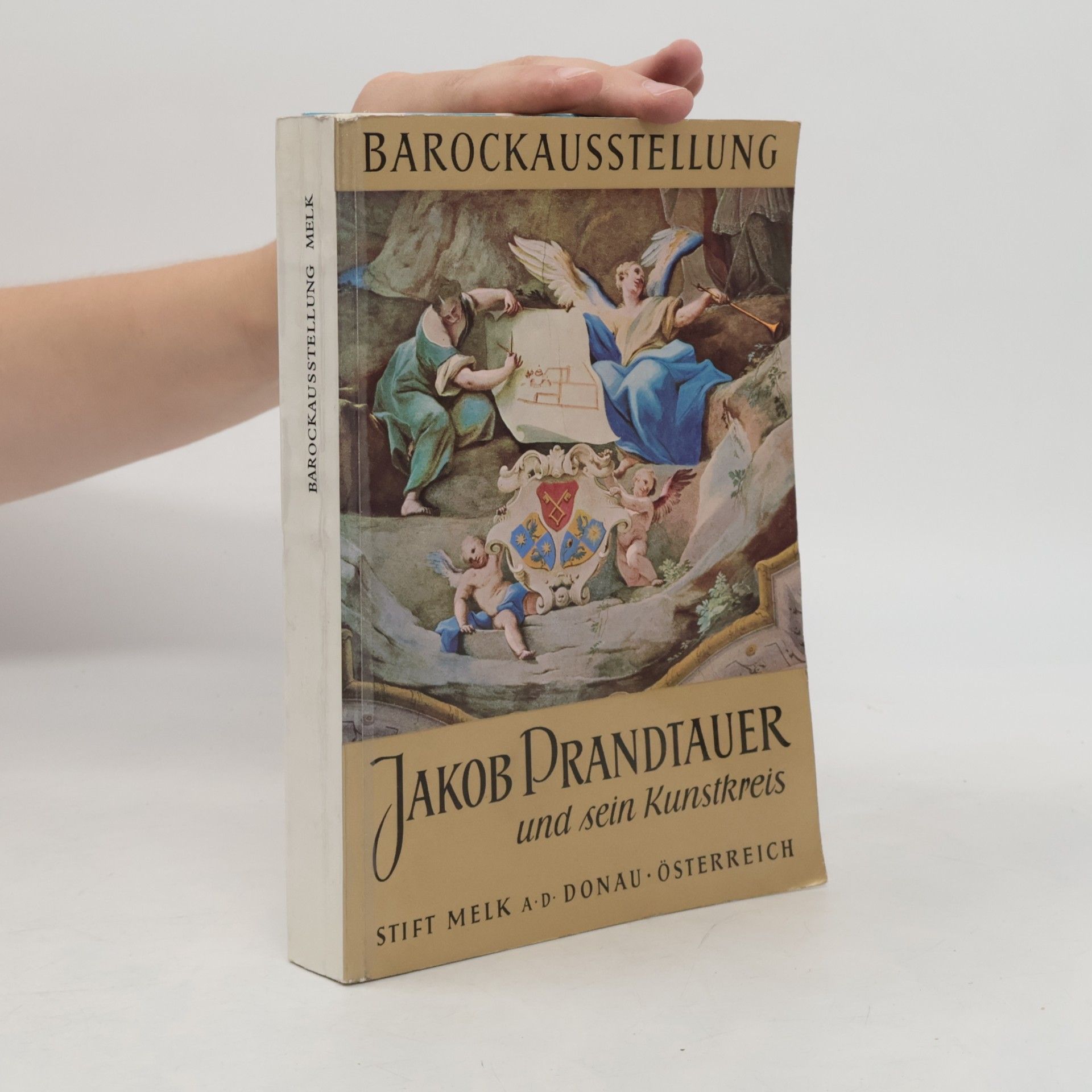 Collectif d'auteurs Barockausstellung. Jakob Prandtauer und sein Kunstkreis