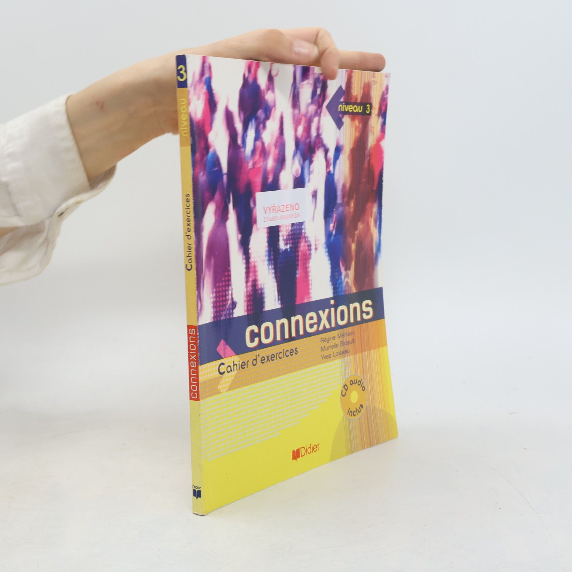 Collectif d'auteurs Connexions. Niveau 3, Méthode de francais ; Cahier d'exercices ; Guide pédagogique