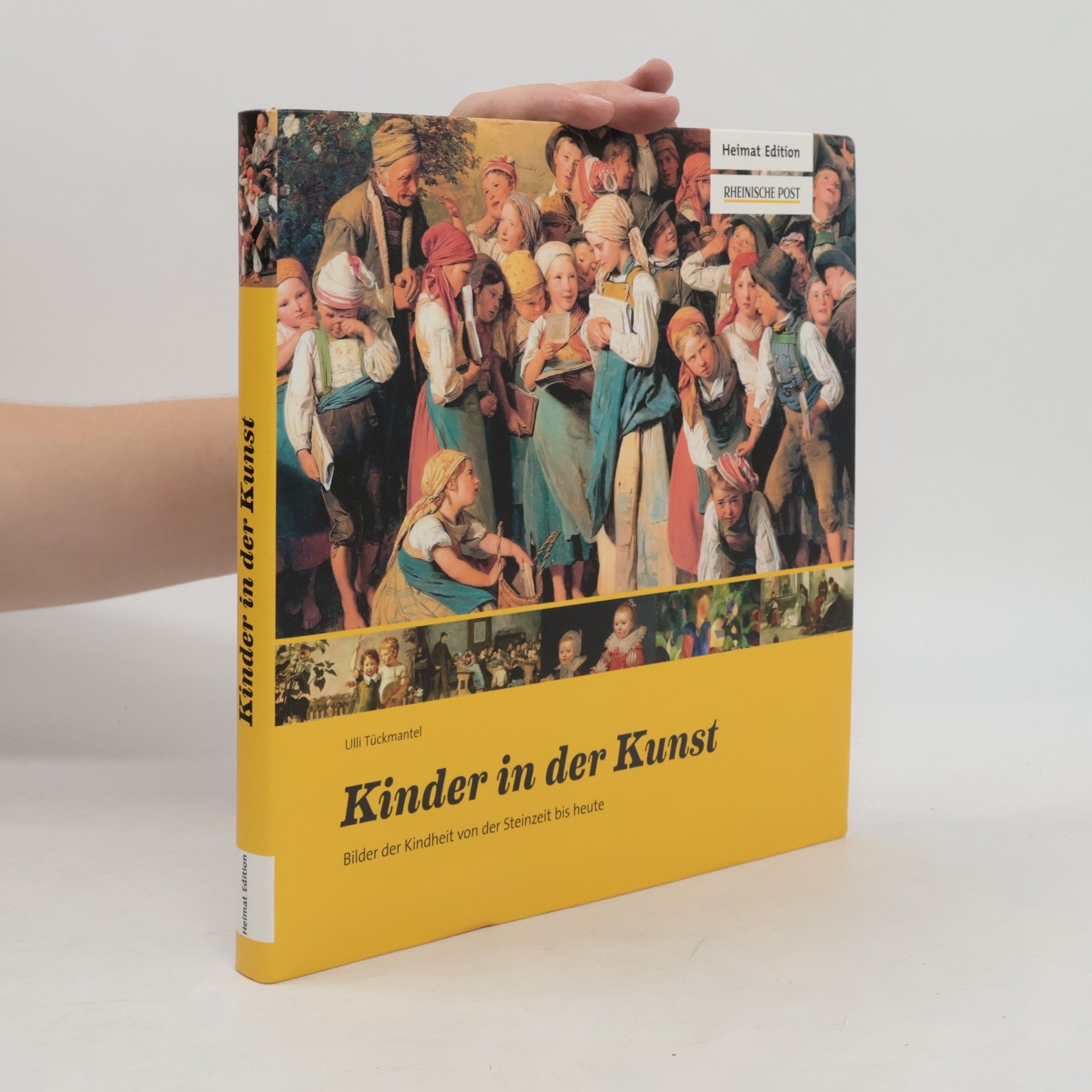 Ulli Tückmantel Kinder in der Kunst: Bilder der Kindheit von der Steinzeit bis heute