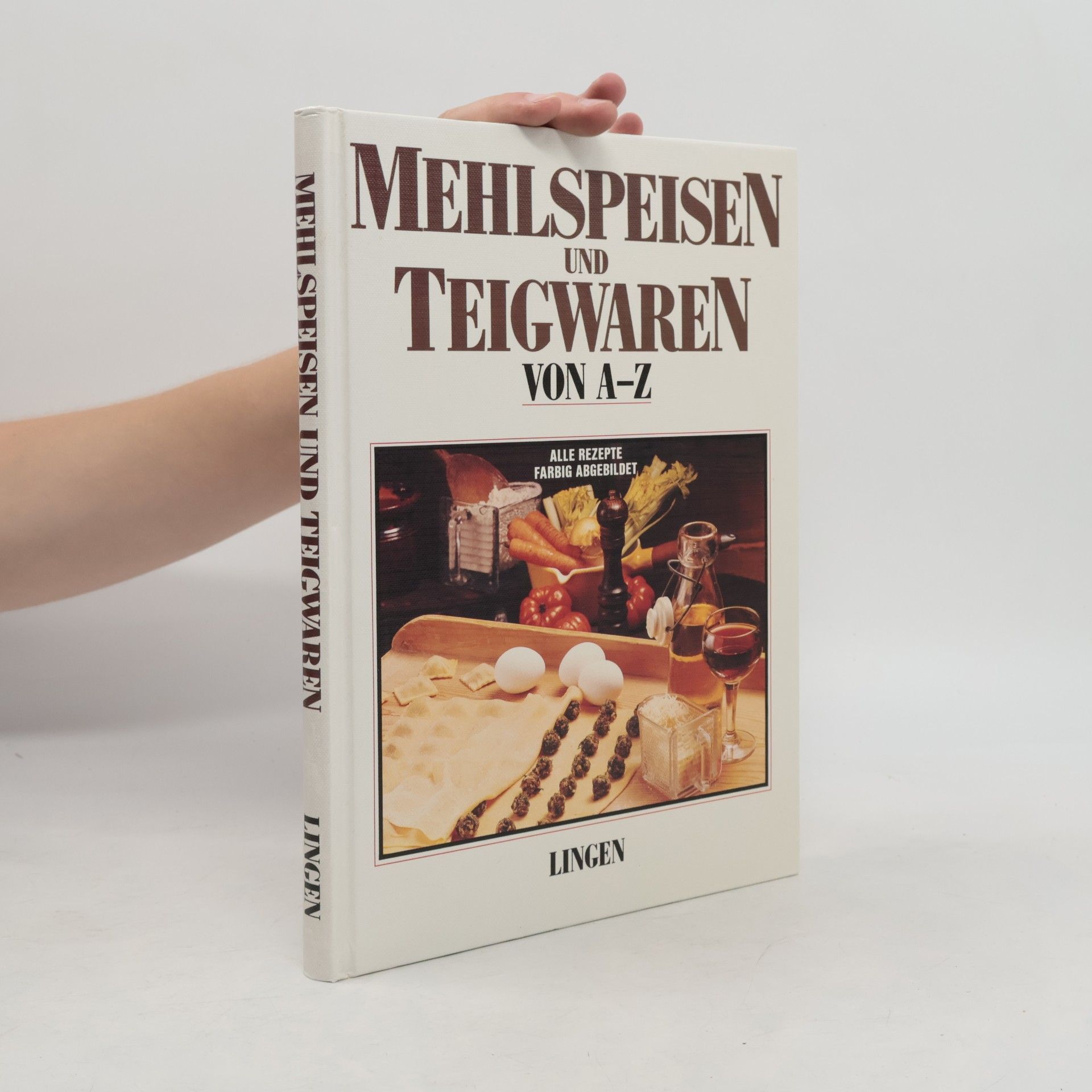 Kolektiv autorů Mehlspeisen und Teigwaren von A-Z