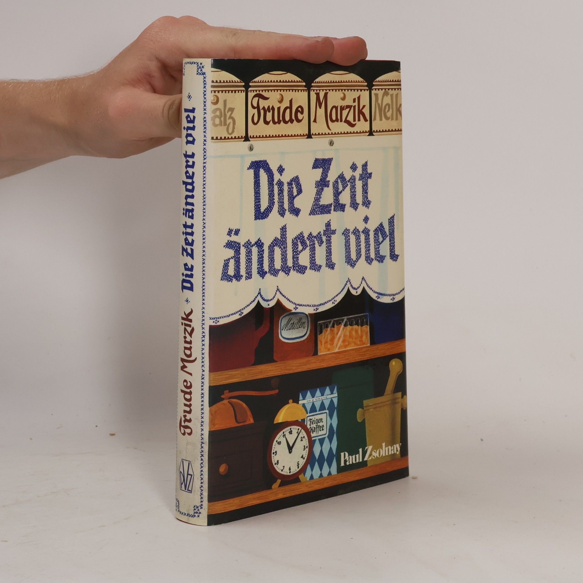 Edeltrud Marziková Die Zeit ändert viel