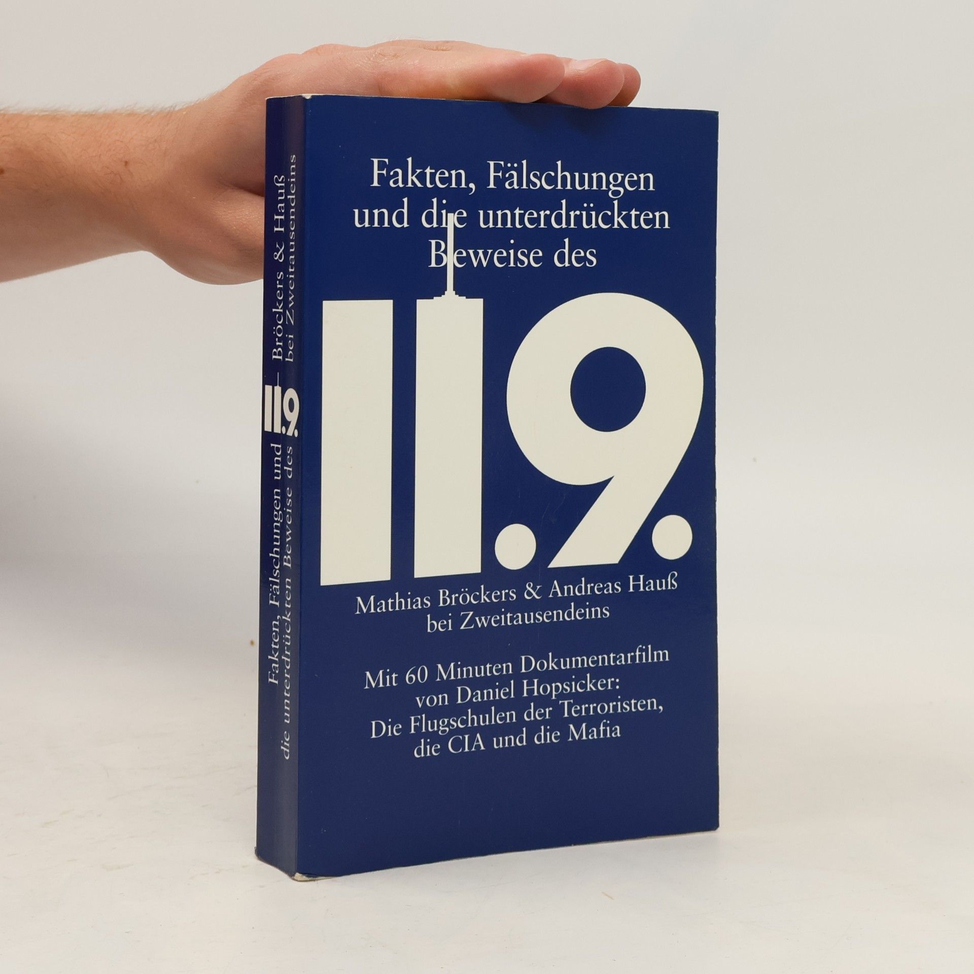 Mathias Bröckers Fakten, Fälschungen und die unterdrückten Beweise des 11.9.