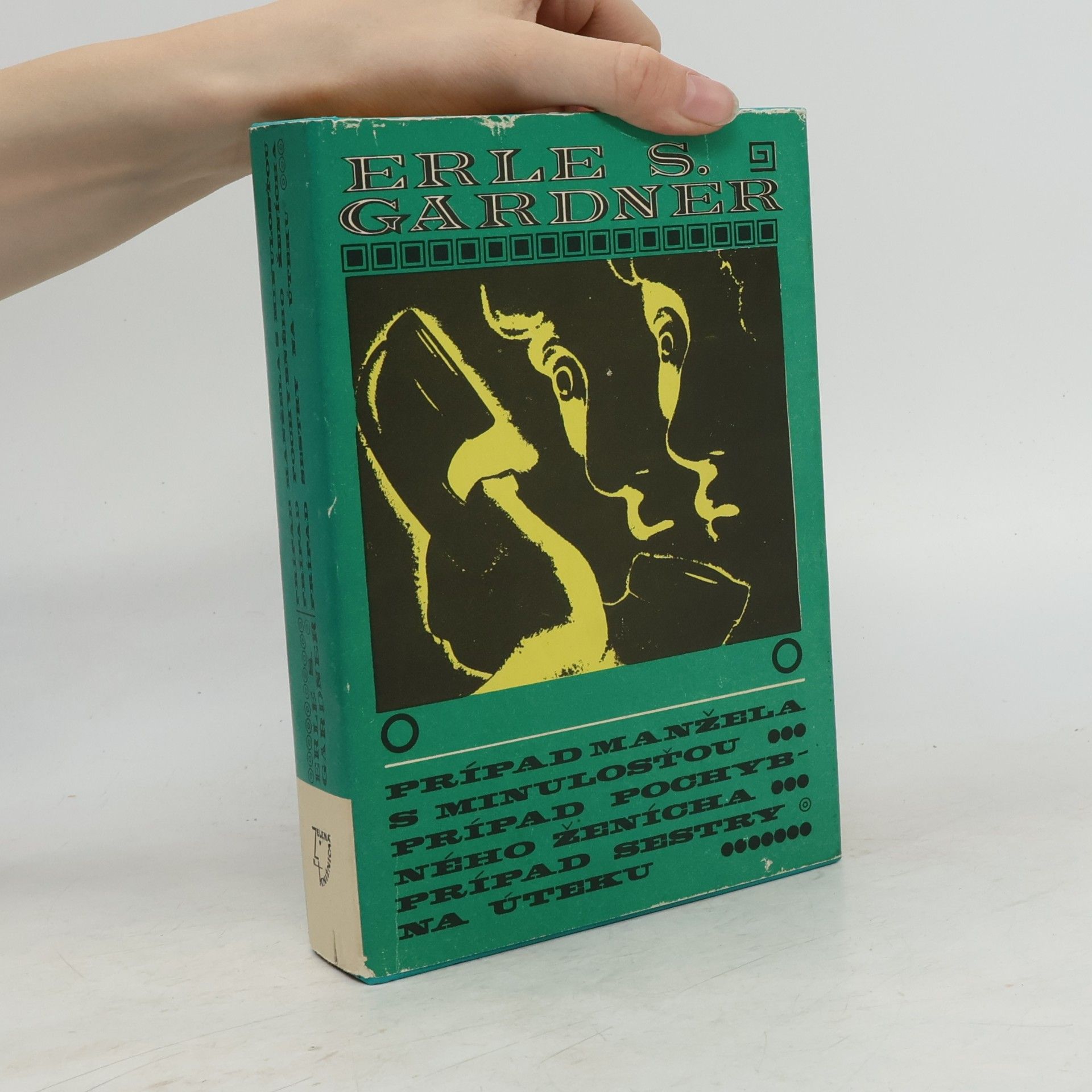 Erle Stanley Gardner Prípad manžela s minulosťou. Prípad pochybného ženicha. Prípad sestry na úteku