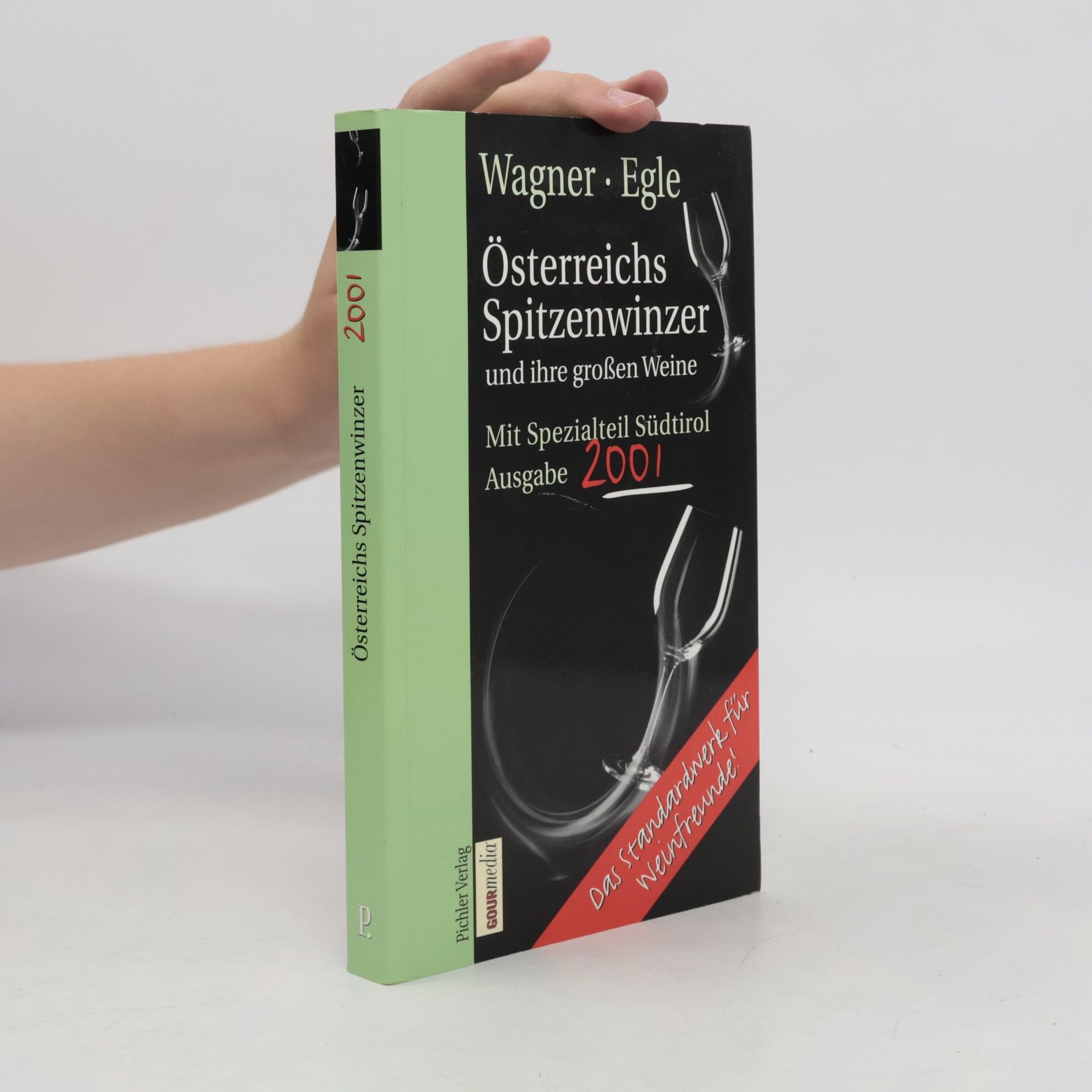 Österreichs Spitzenwinzer und ihre großen Weine Ausgabe 2001