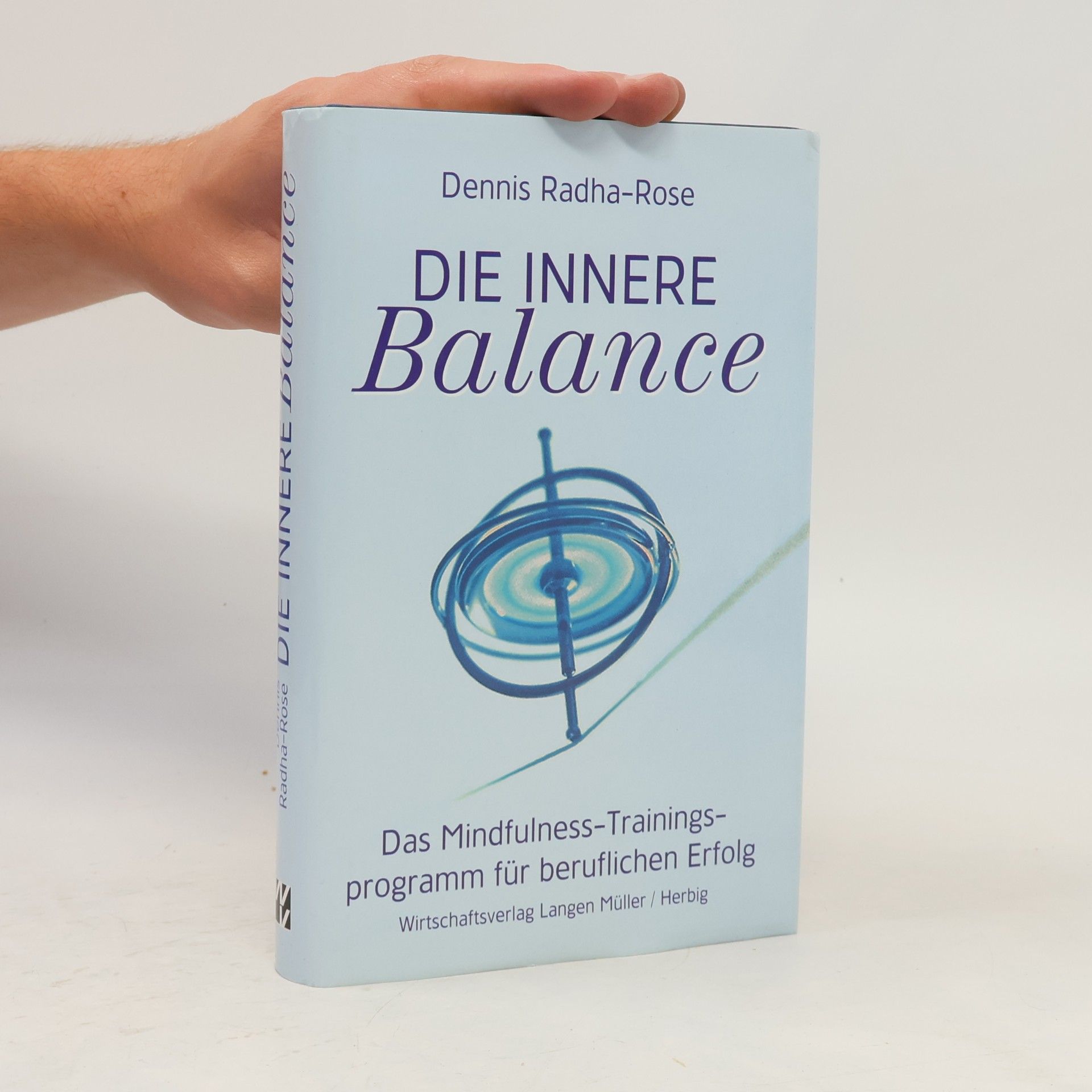 Dennis Radha-Rose Die innere Balance